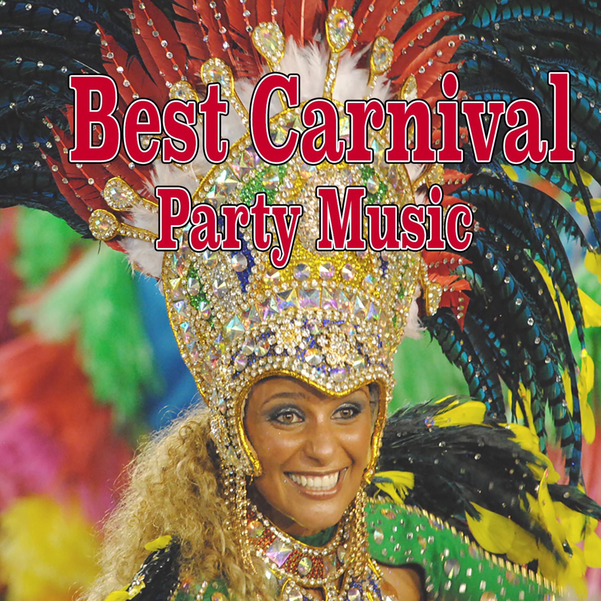 Постер альбома Best Carnival Party Music