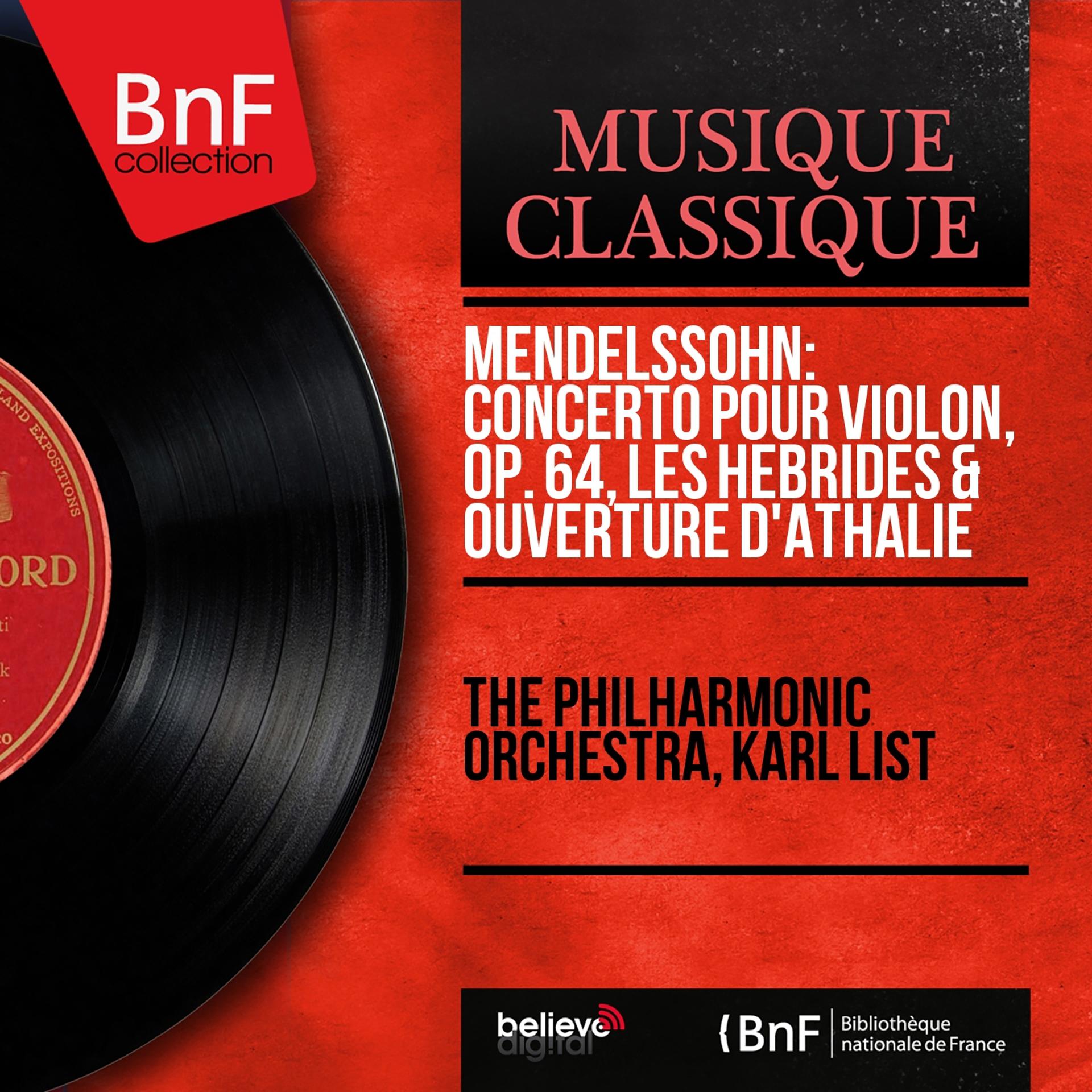Постер альбома Mendelssohn: Concerto pour violon, Op. 64, Les Hébrides & Ouverture d'Athalie (Mono Version)
