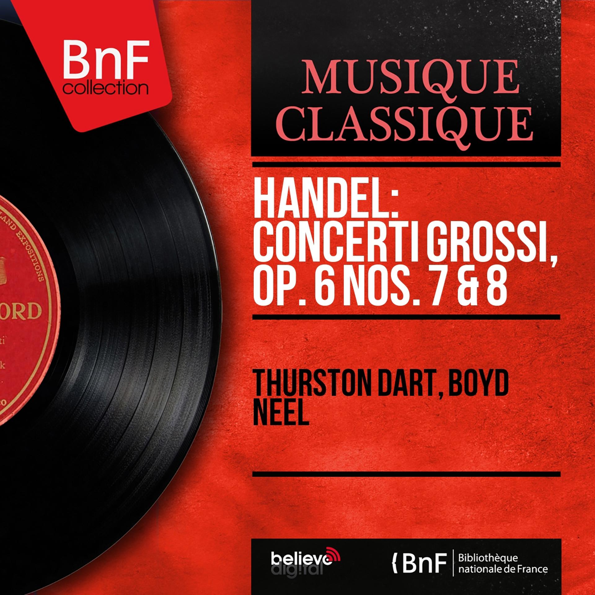 Постер альбома Handel: Concerti grossi, Op. 6 Nos. 7 & 8 (Mono Version)