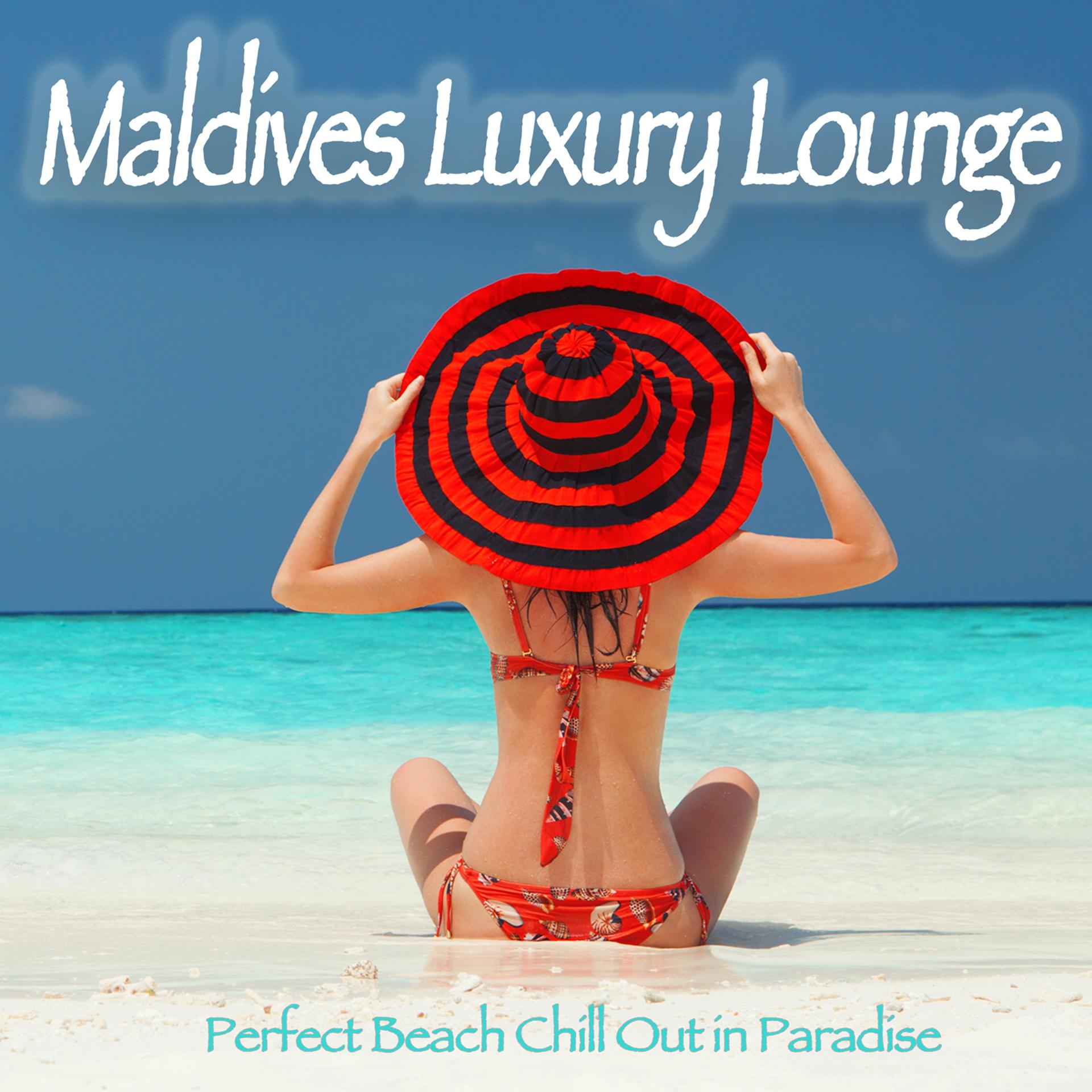 Постер альбома Maldives Luxury Lounge - Perfect Beach Chill Out in Paradise