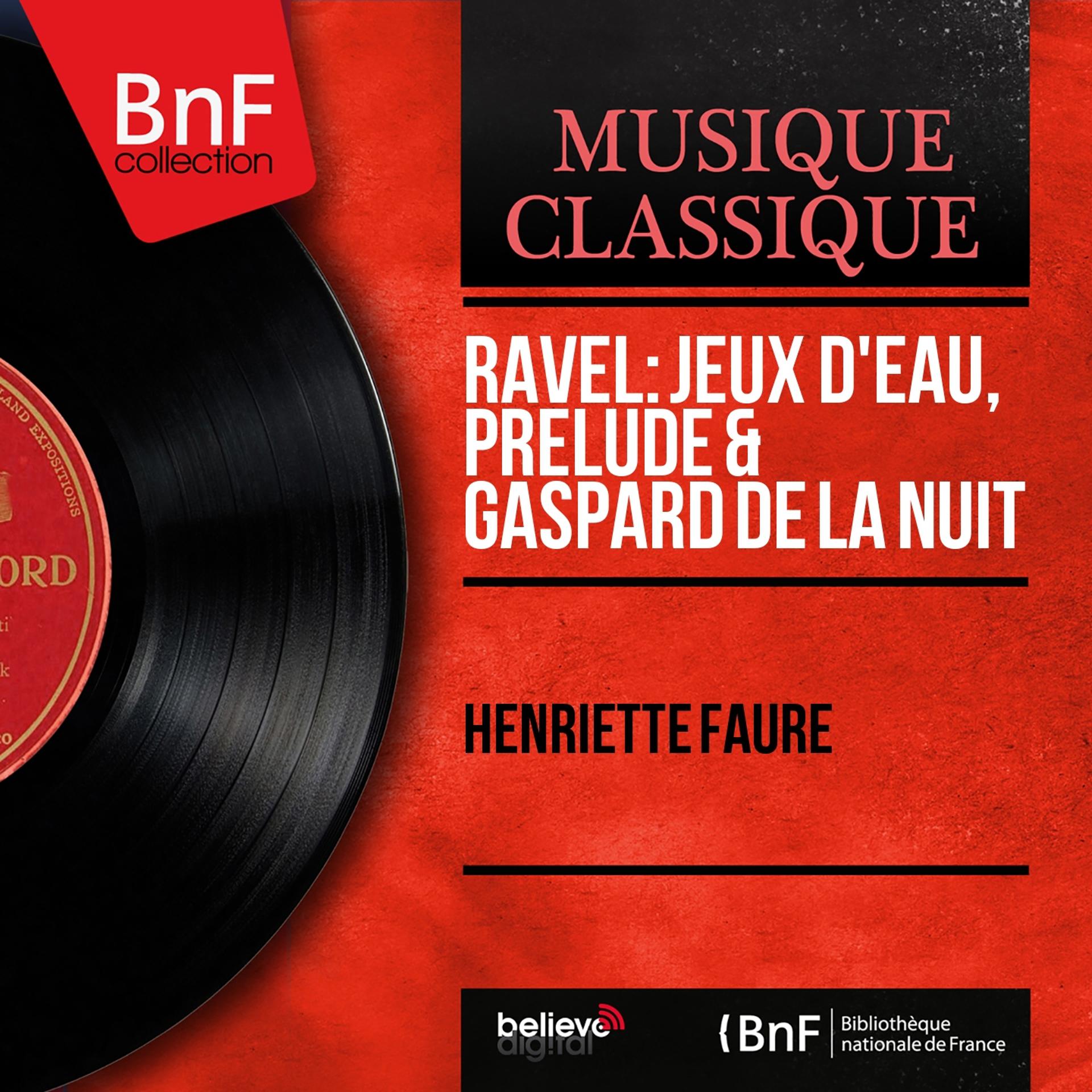 Постер альбома Ravel: Jeux d'eau, Prélude & Gaspard de la nuit (Mono Version)