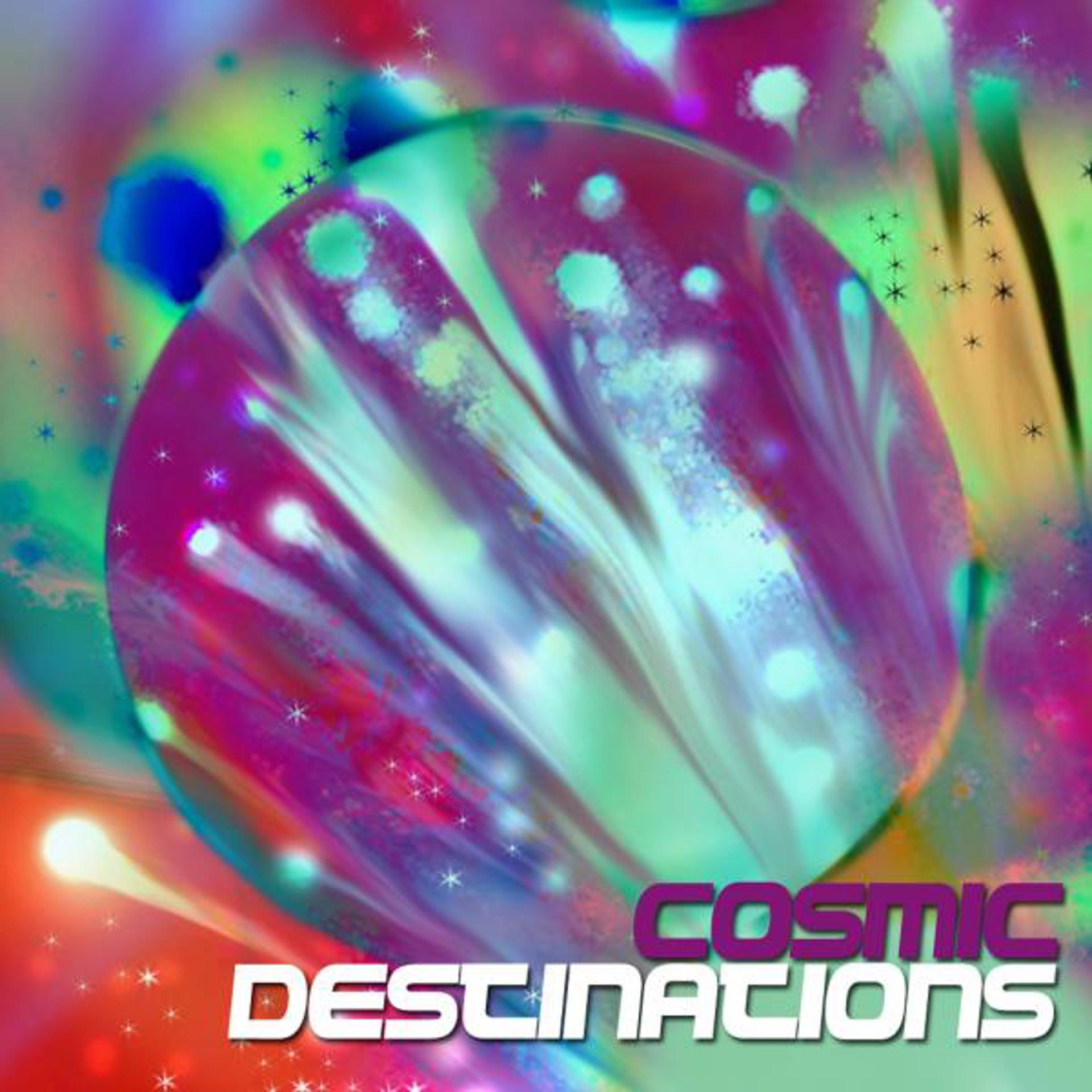 Постер альбома Cosmic Destinations