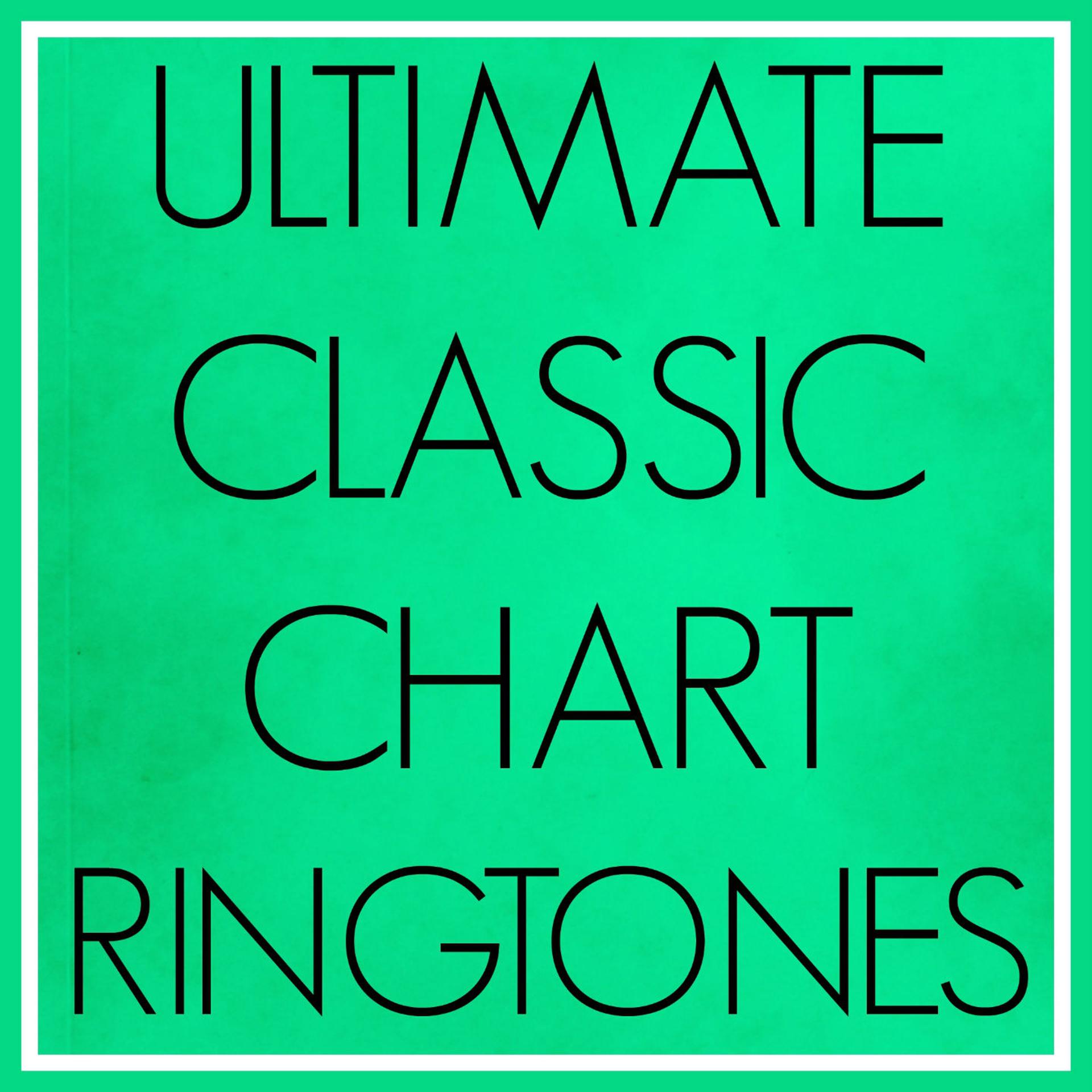 Постер альбома Ultimate Classic Chart Ringtones #30