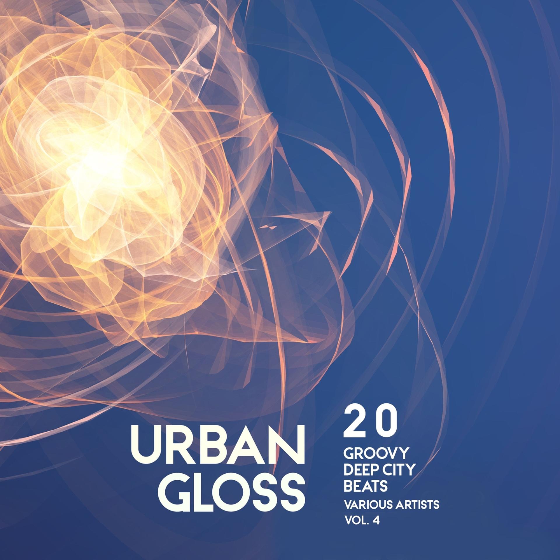 Постер альбома Urban Gloss (20 Groovy Deep City Beats), Vol. 4