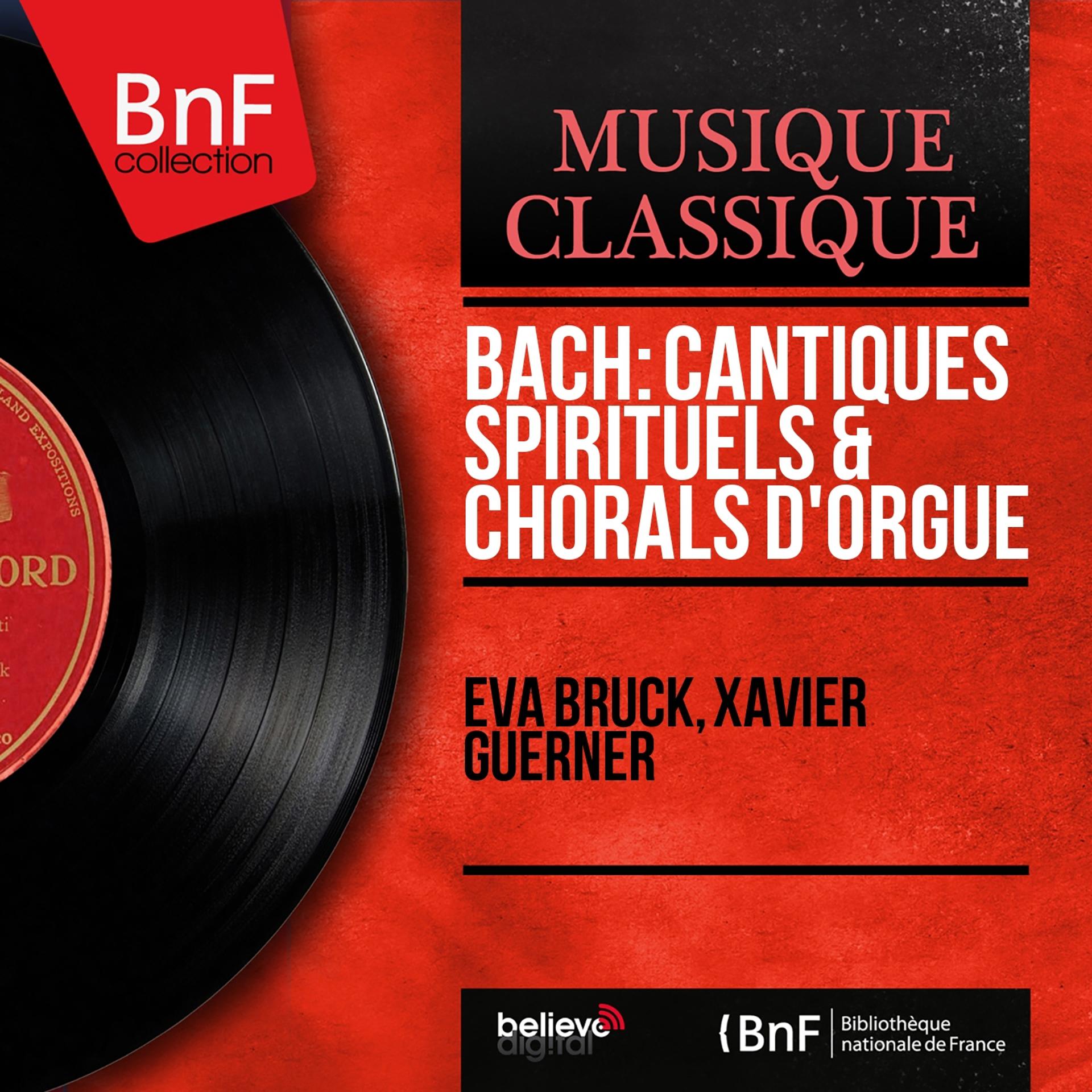 Постер альбома Bach: Cantiques spirituels & Chorals d'orgue (Mono Version)