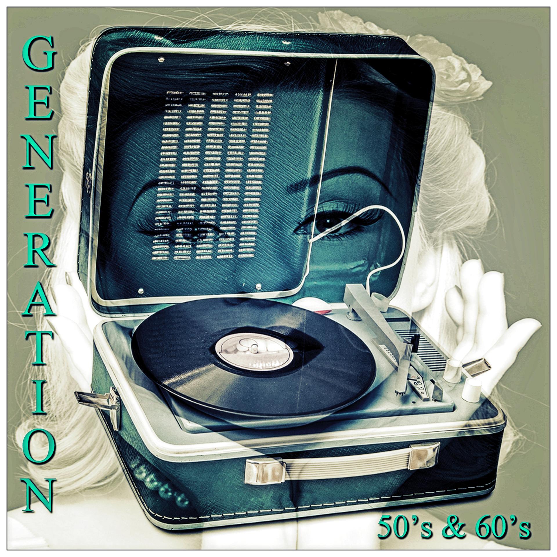 Постер альбома Generation 50's & 60's