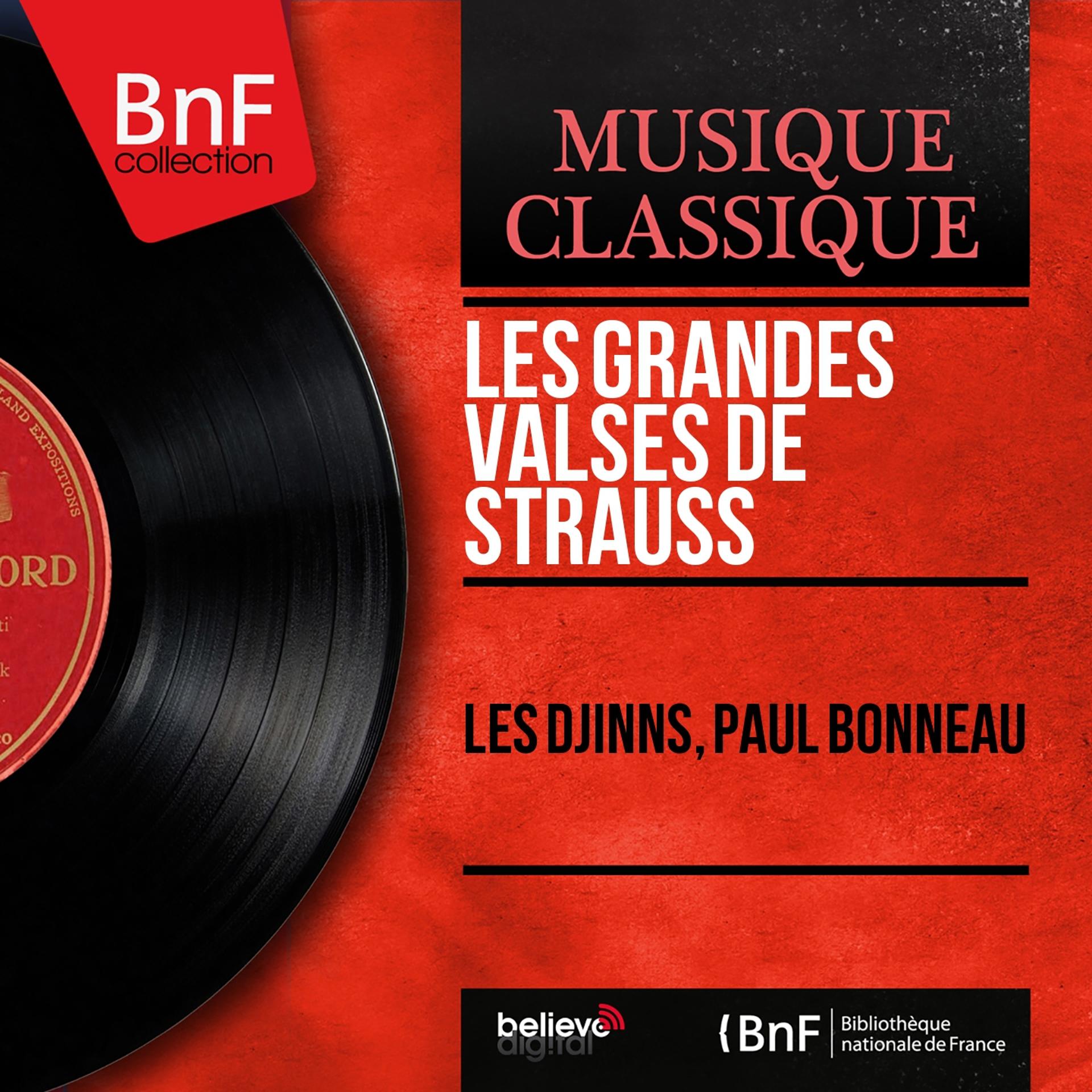 Постер альбома Les grandes valses de Strauss (Arr. by Paul Bonneau, Mono Version)