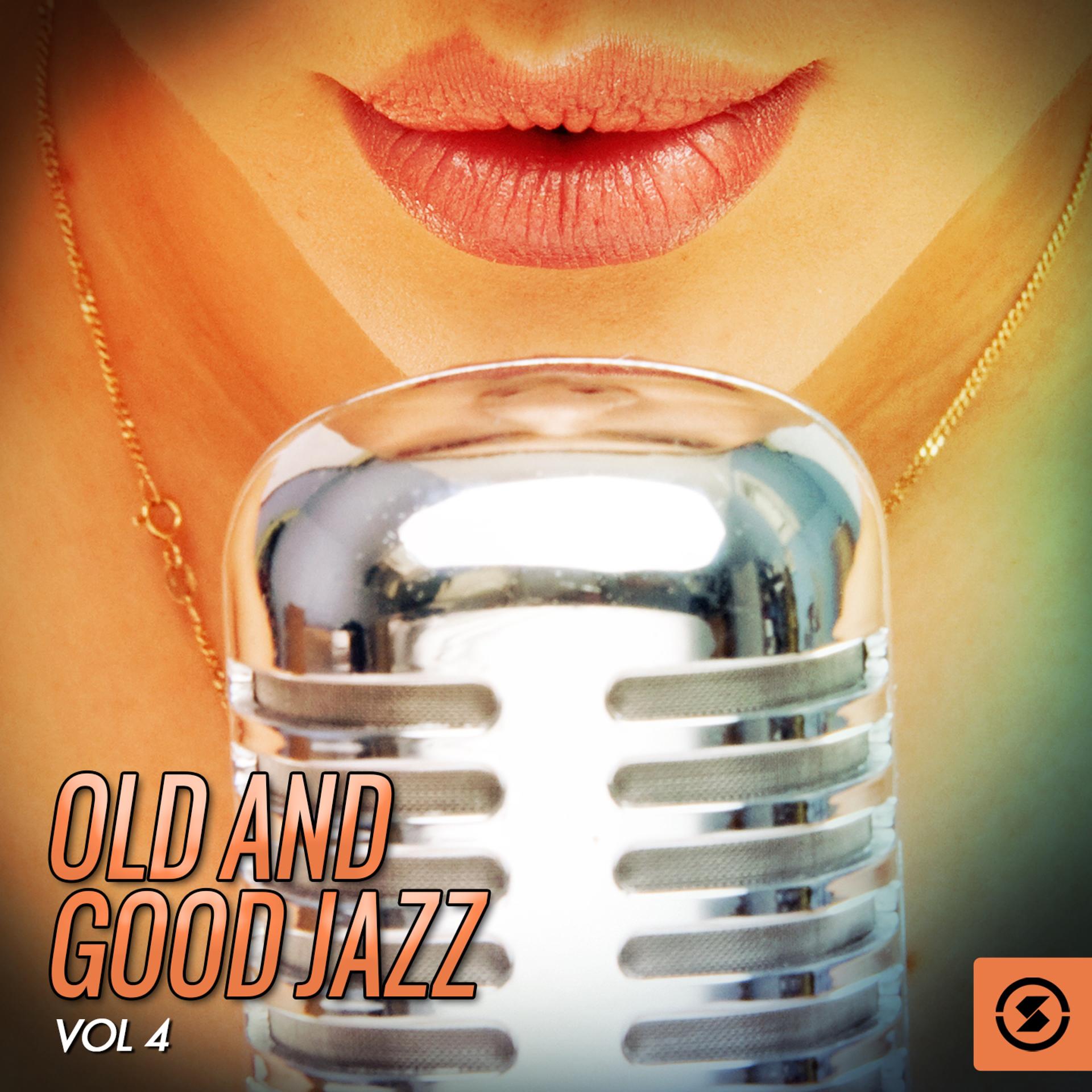 Постер альбома Old and Good Jazz, Vol. 4