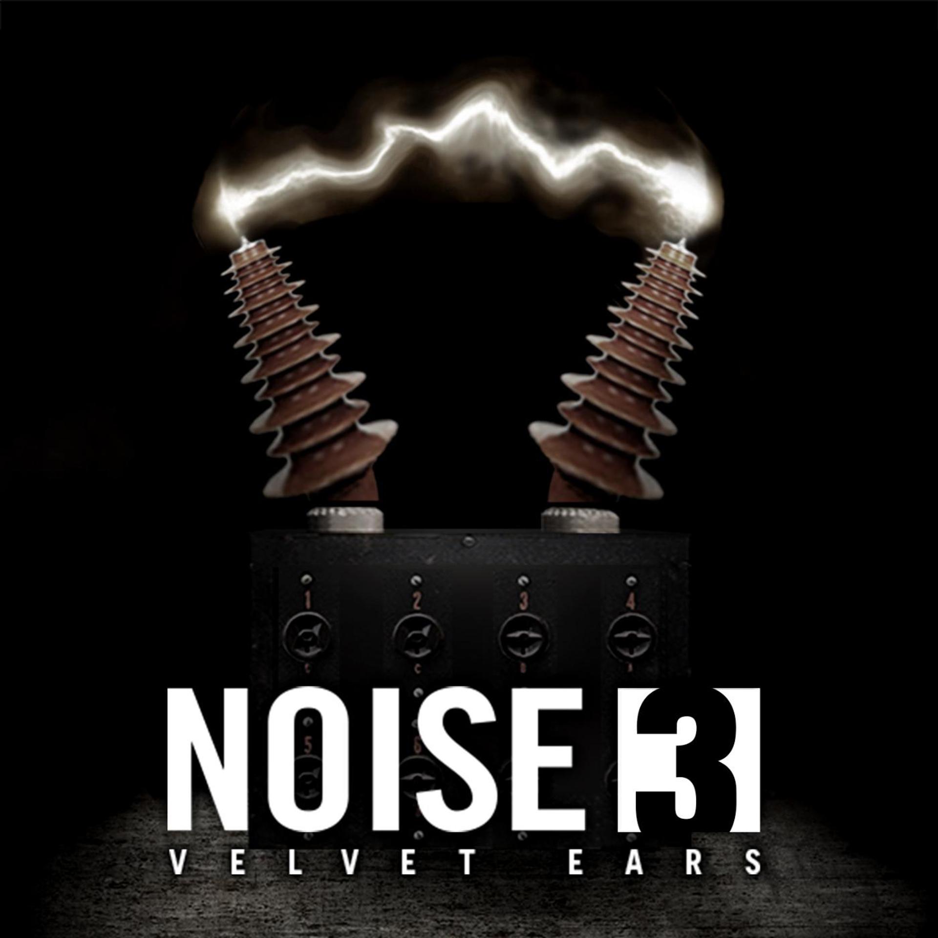 Постер альбома Velvet Ears: Noise 3