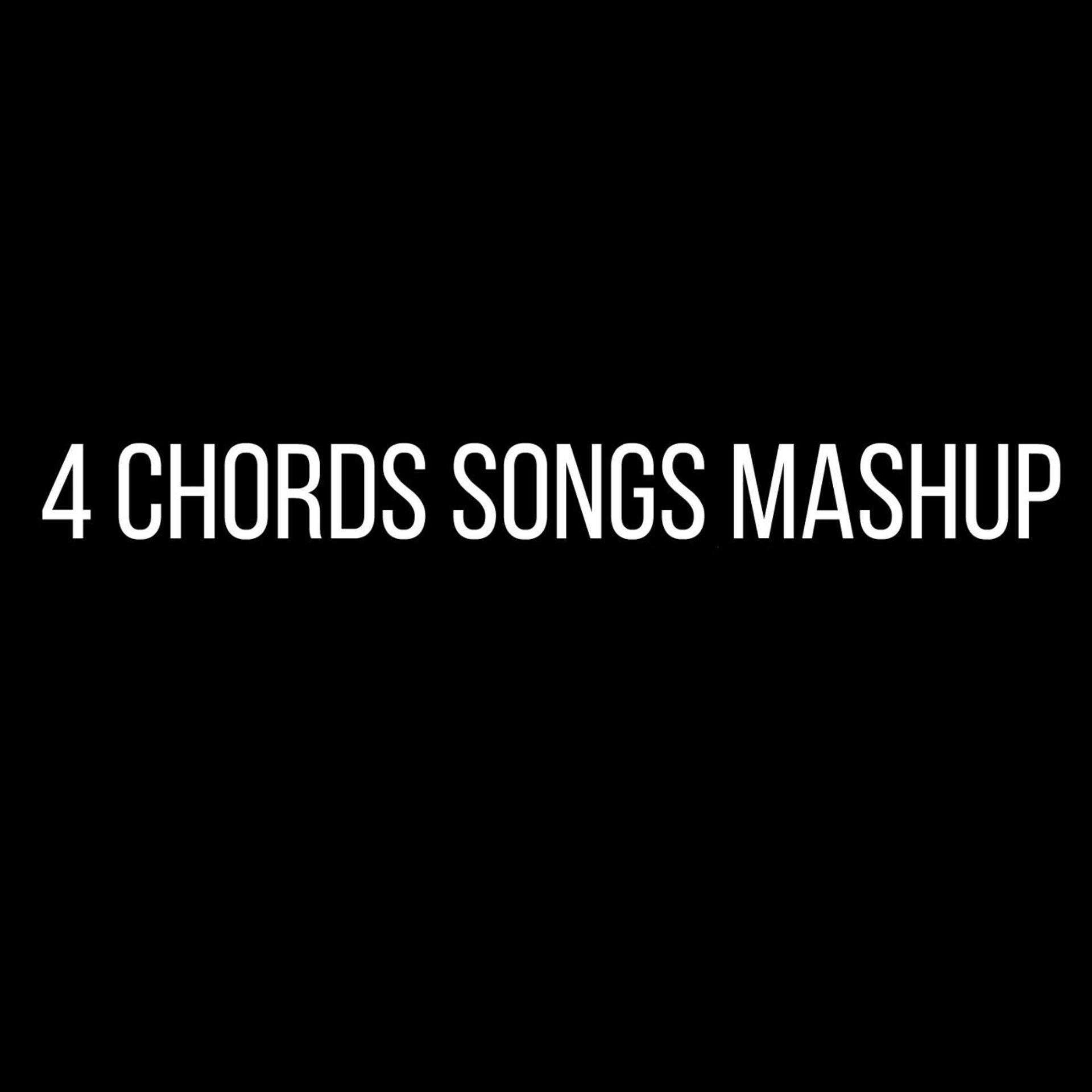 Постер альбома 4 Chords Songs Mashup