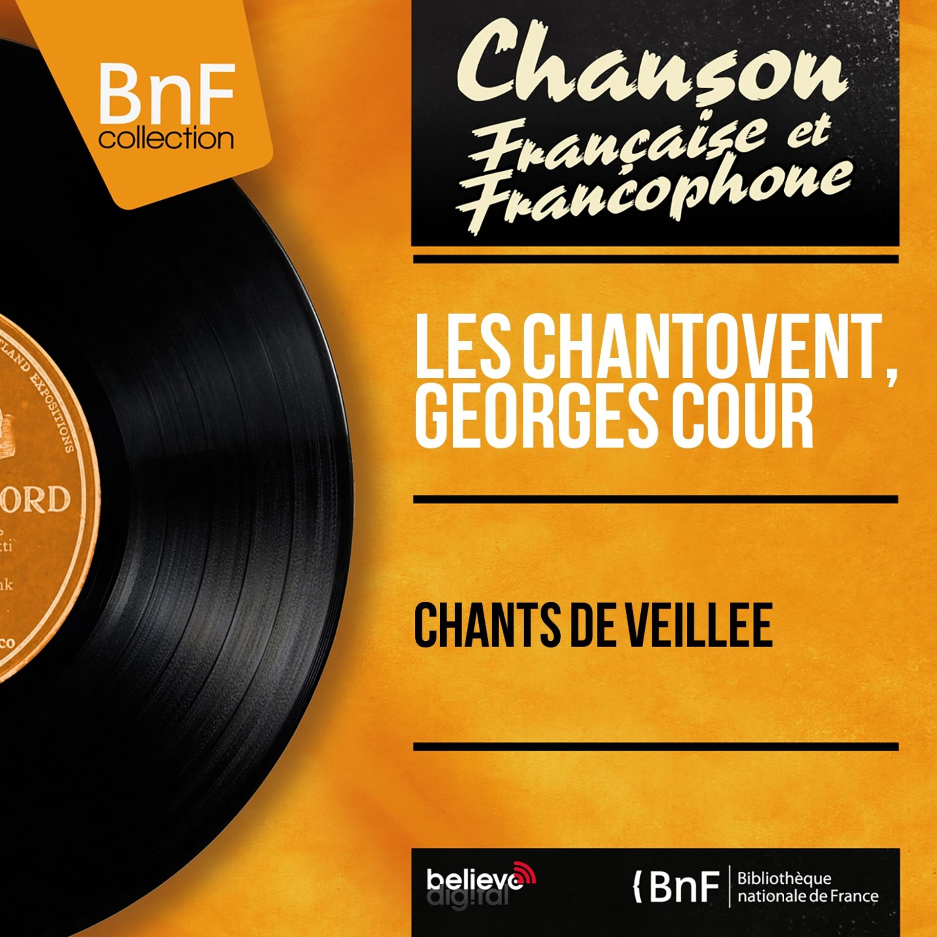 Постер альбома Chants de veillée (Mono Version)