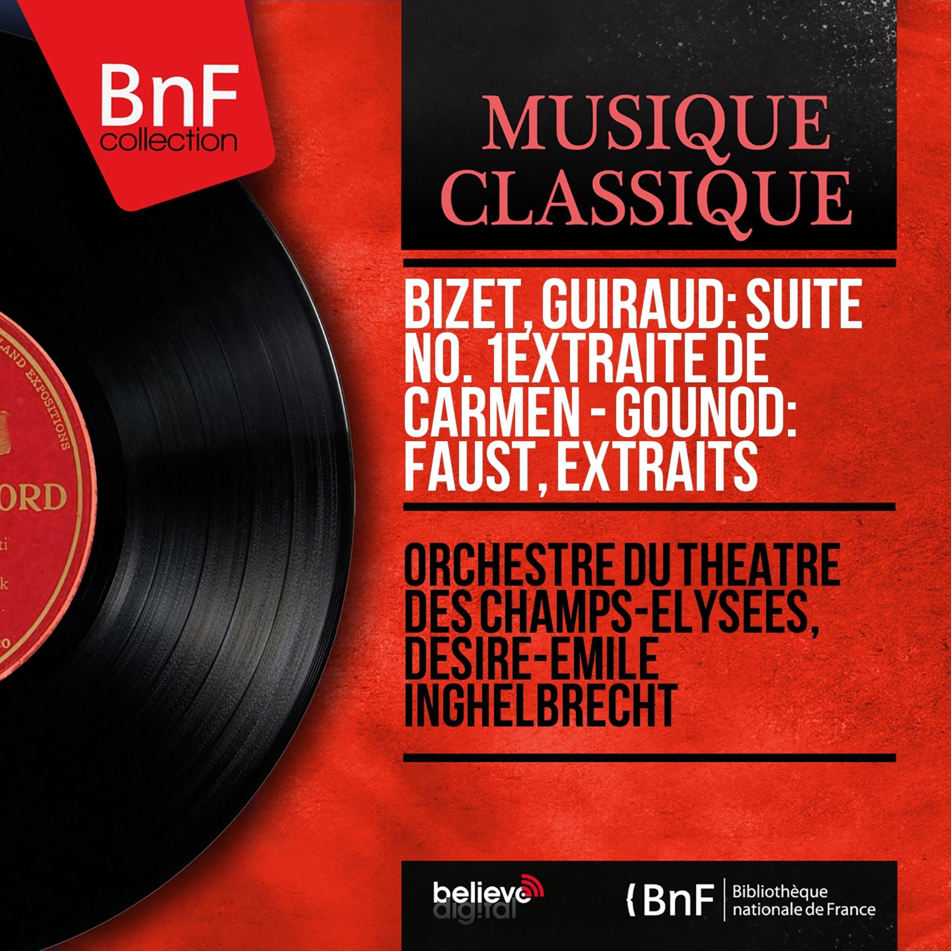 Постер альбома Bizet, Guiraud: Suite No. 1 extraite de Carmen - Gounod: Faust, extraits (Mono Version)