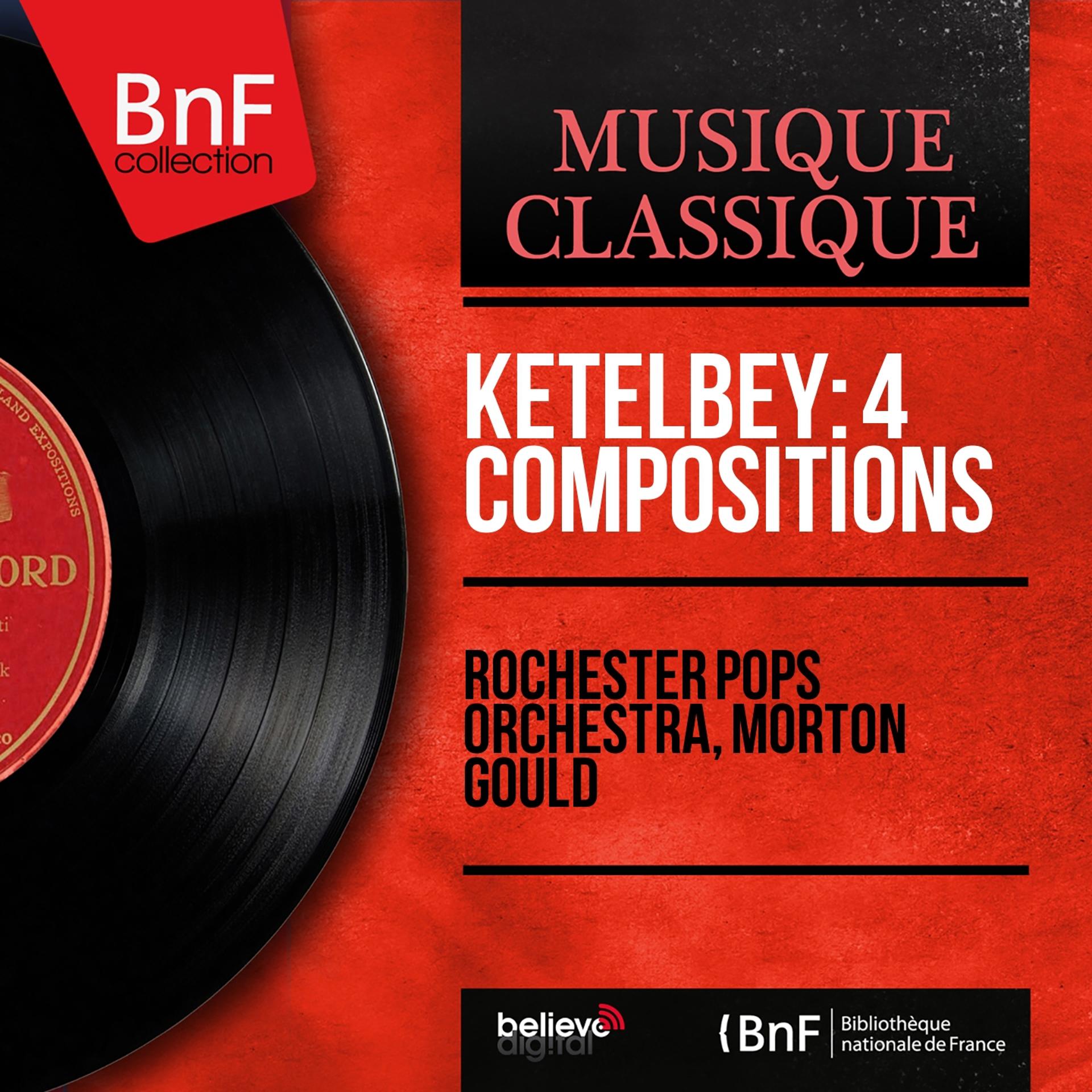 Постер альбома Ketèlbey: 4 Compositions (Mono Version)