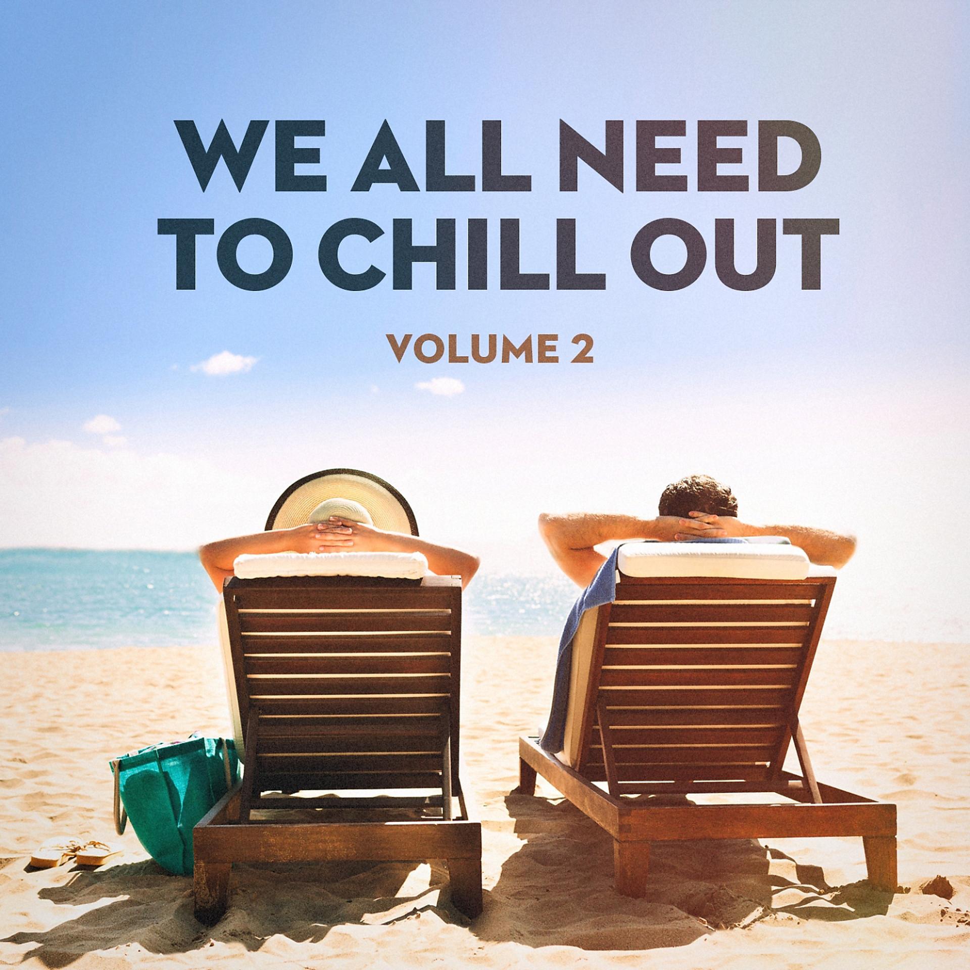 Постер альбома We All Need to Chill Out, Vol. 2