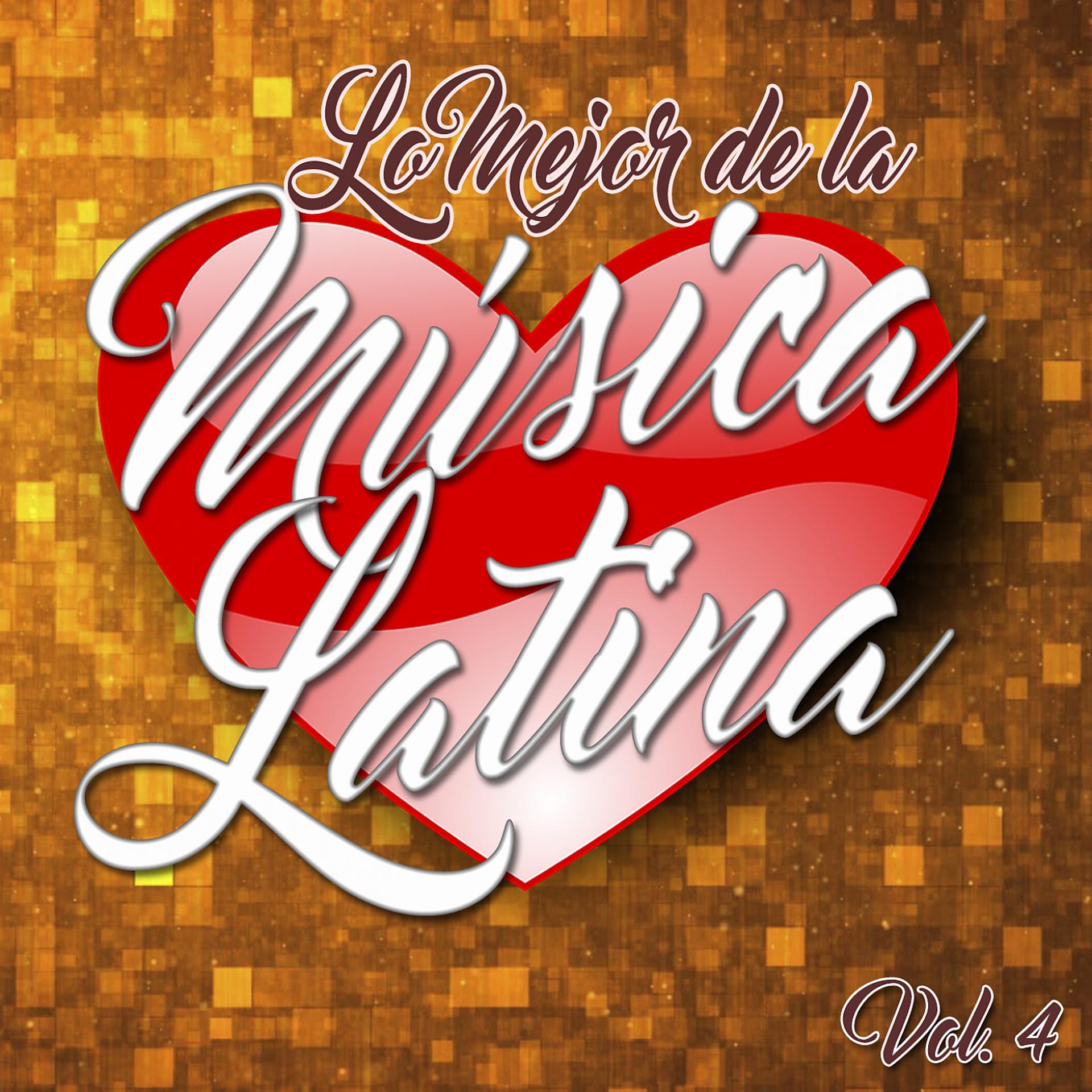 Постер альбома Lo Mejor de la Música Latina, Vol..4