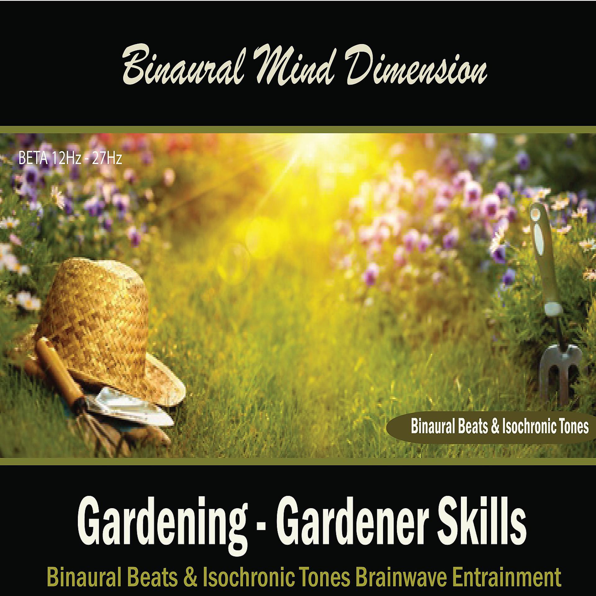 Постер альбома Gardening - Gardener Skills: (Binaural Beats & Isochronic Tones)