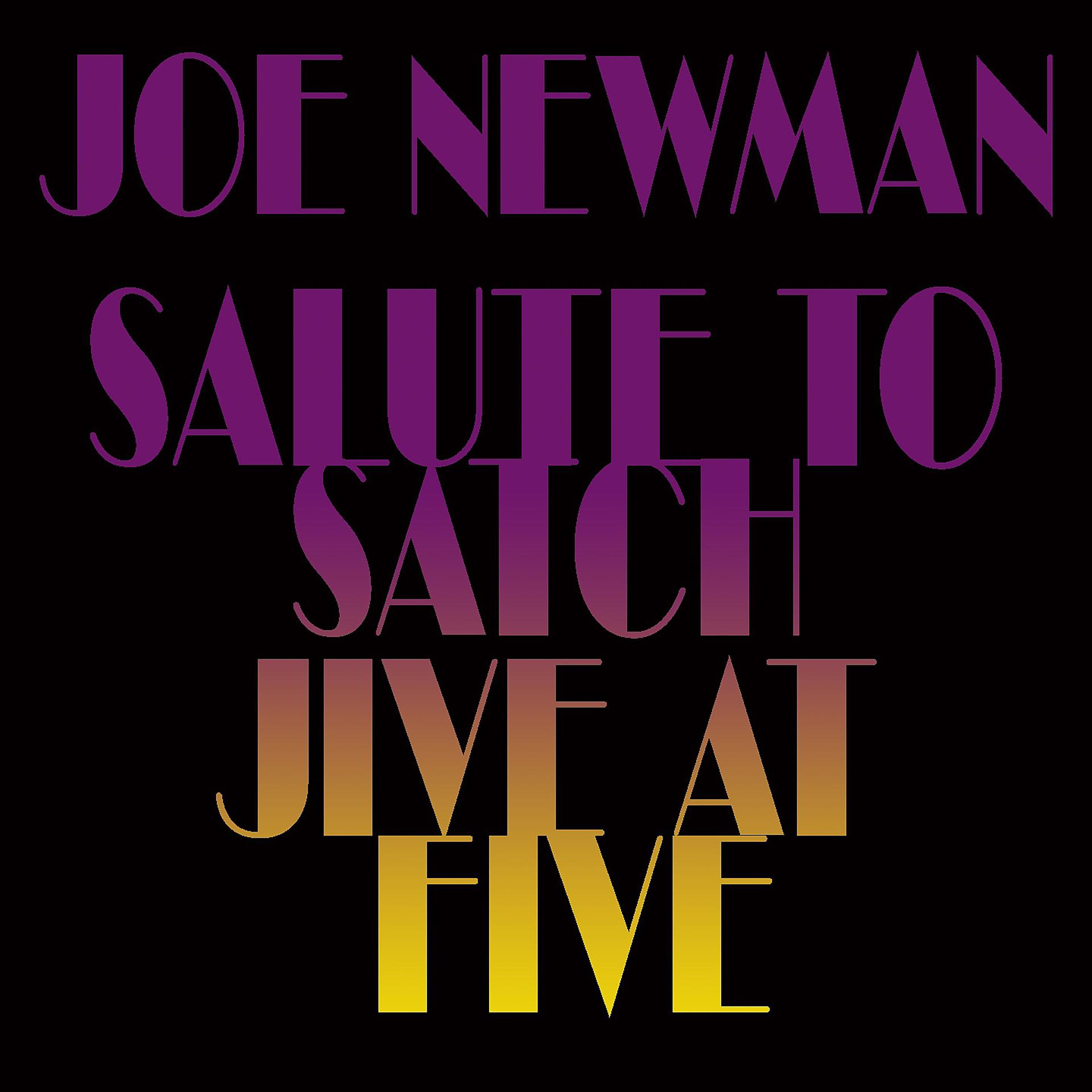 Постер альбома Joe Newman: Salute to Satch / Jive at Five