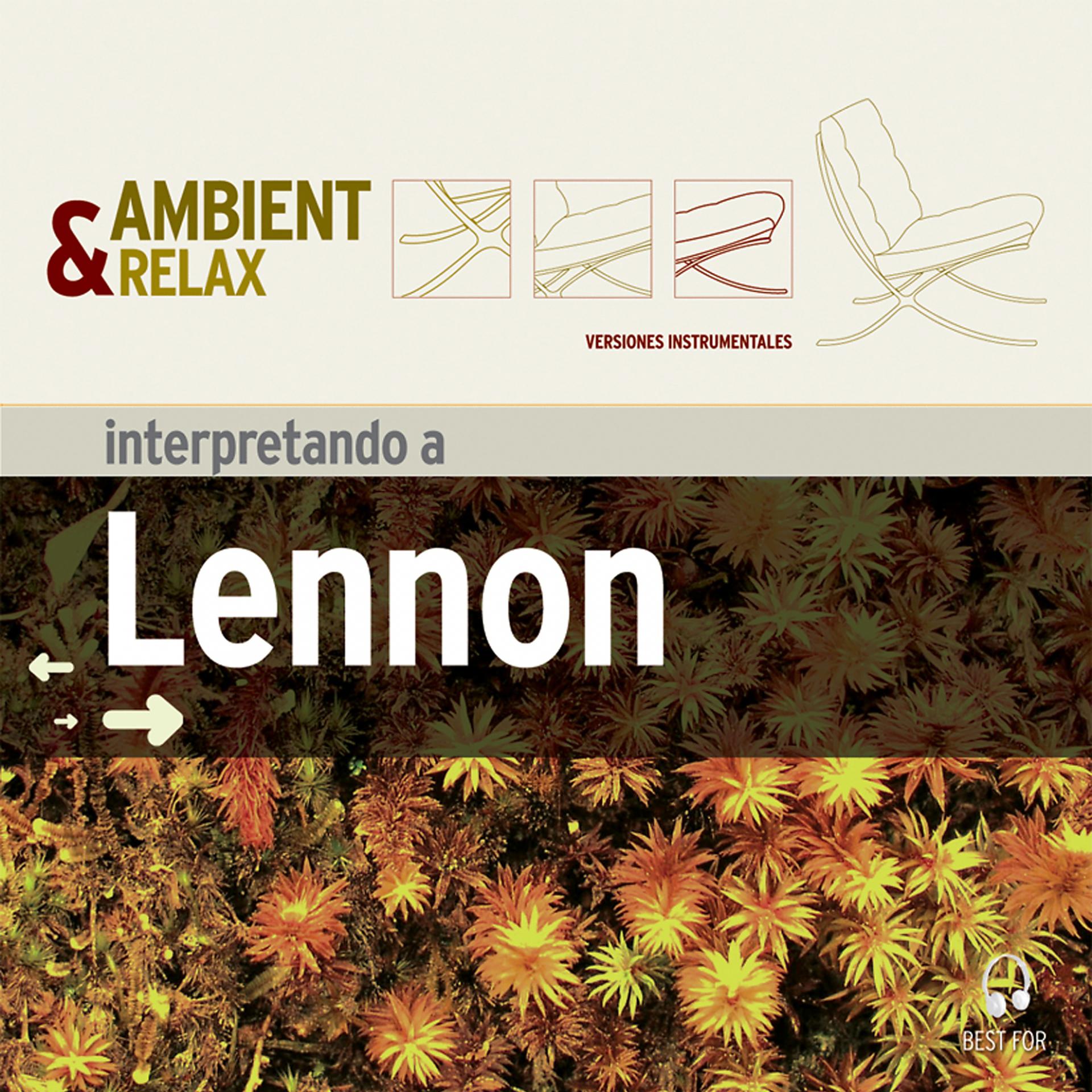 Постер альбома Ambient & Relax: Lennon