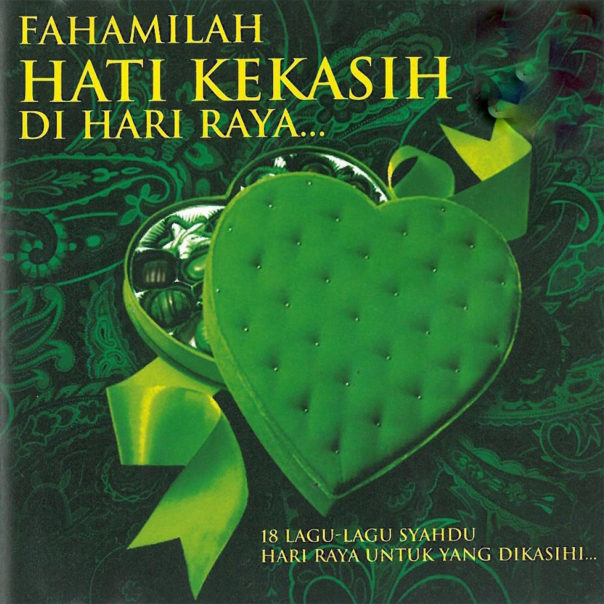 Постер альбома Fahamilah Hati Kekasih Di Hari Raya