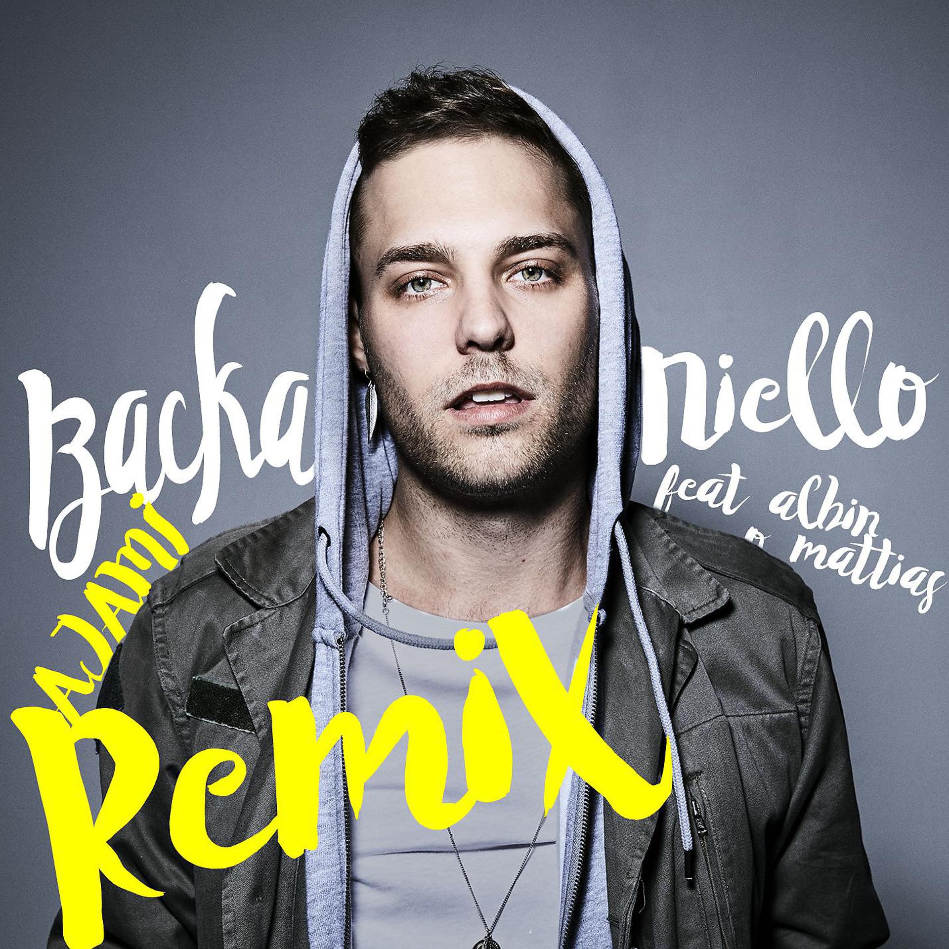 Постер альбома Backa (feat. Albin & Mattias Andréasson) [Ajami Remix]