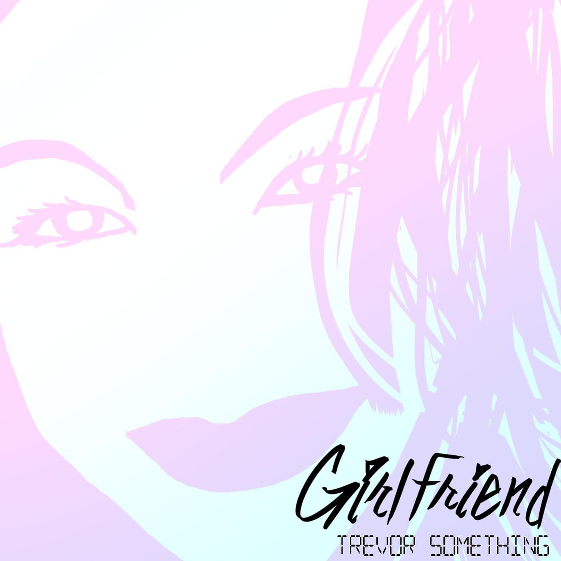 Постер альбома Girlfriend