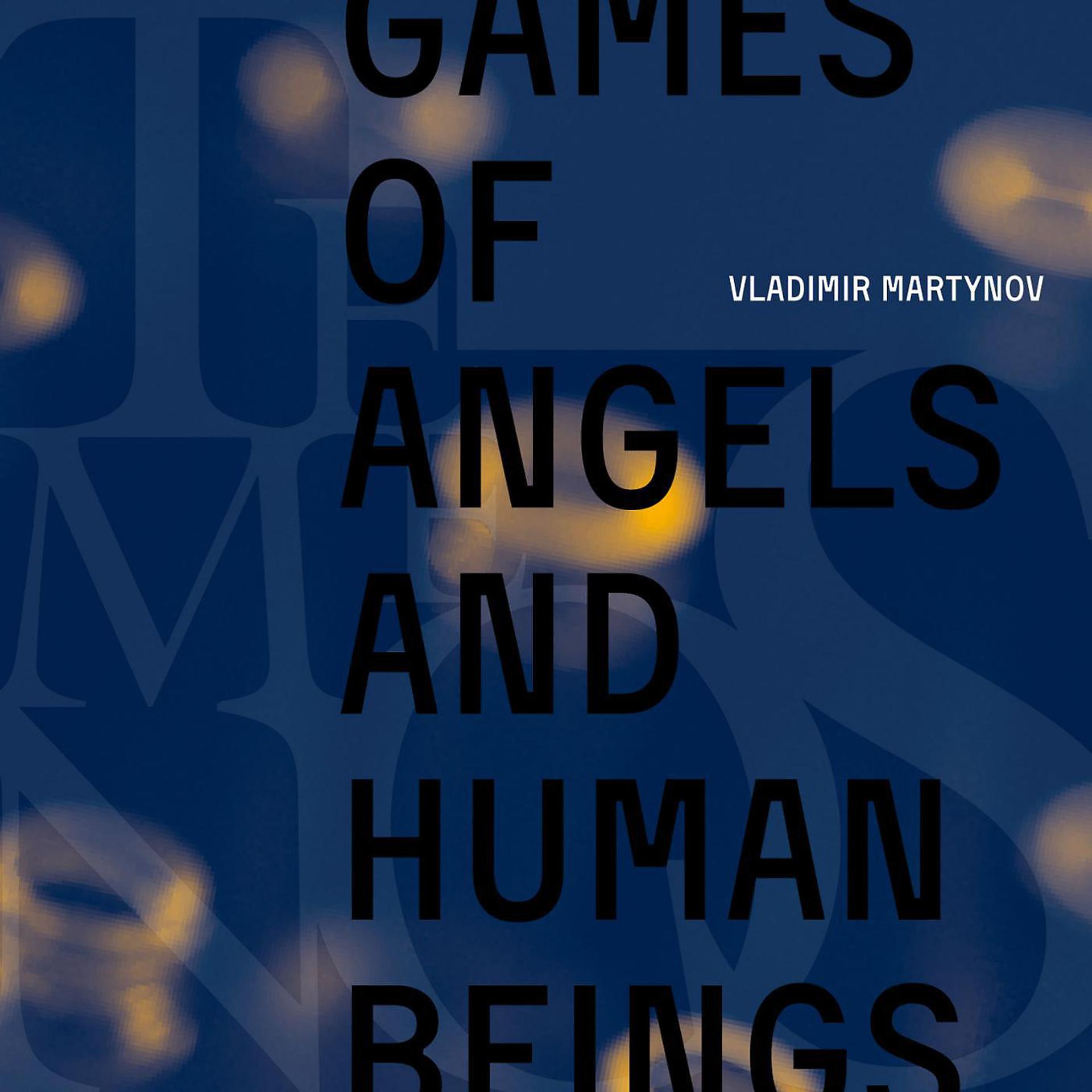 Постер альбома Games of Angels and Human Beings