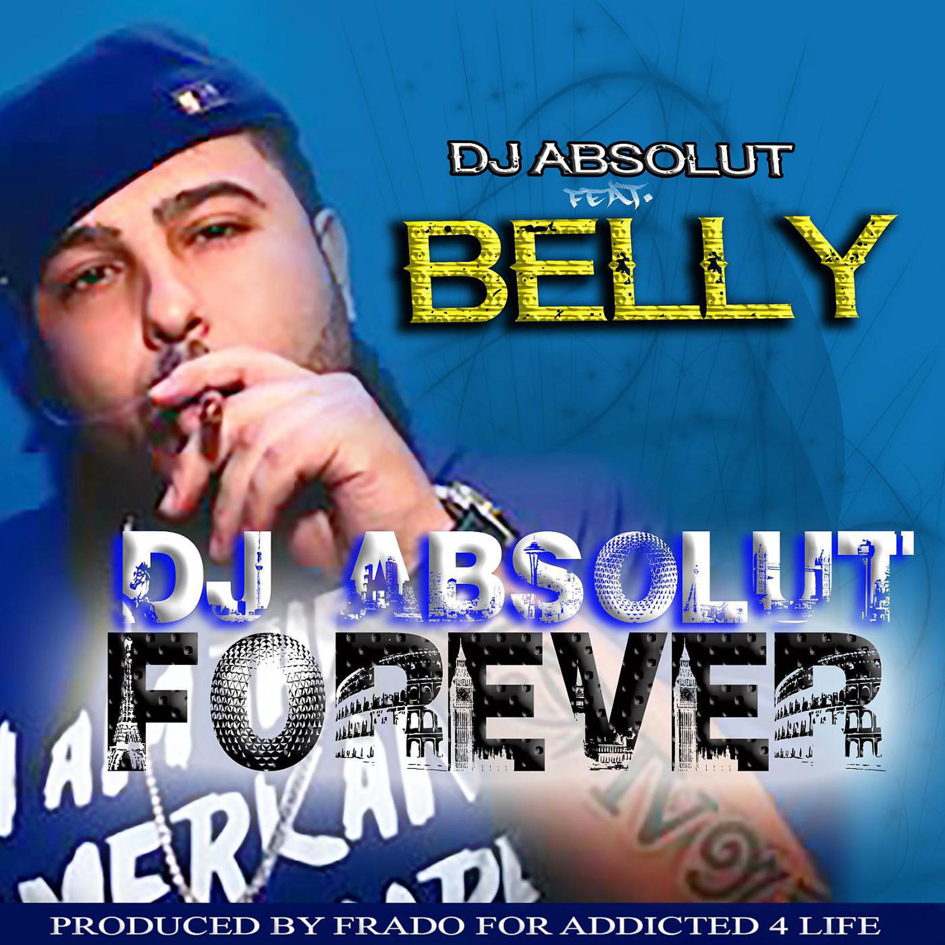 Постер альбома DJ Absolut Forever (feat. Belly)