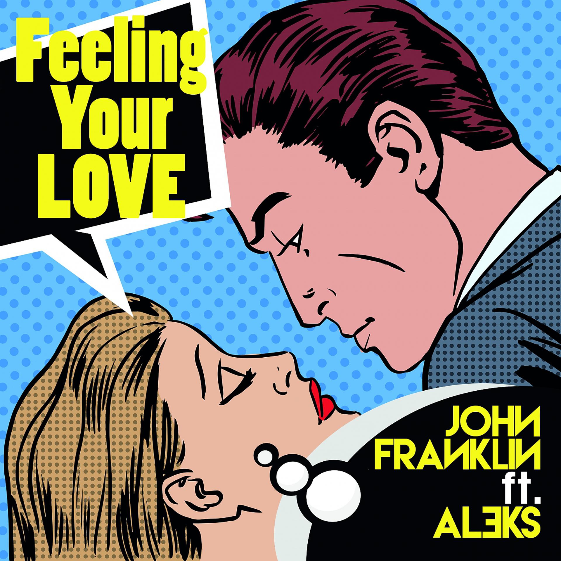 Постер альбома Feeling Your Love