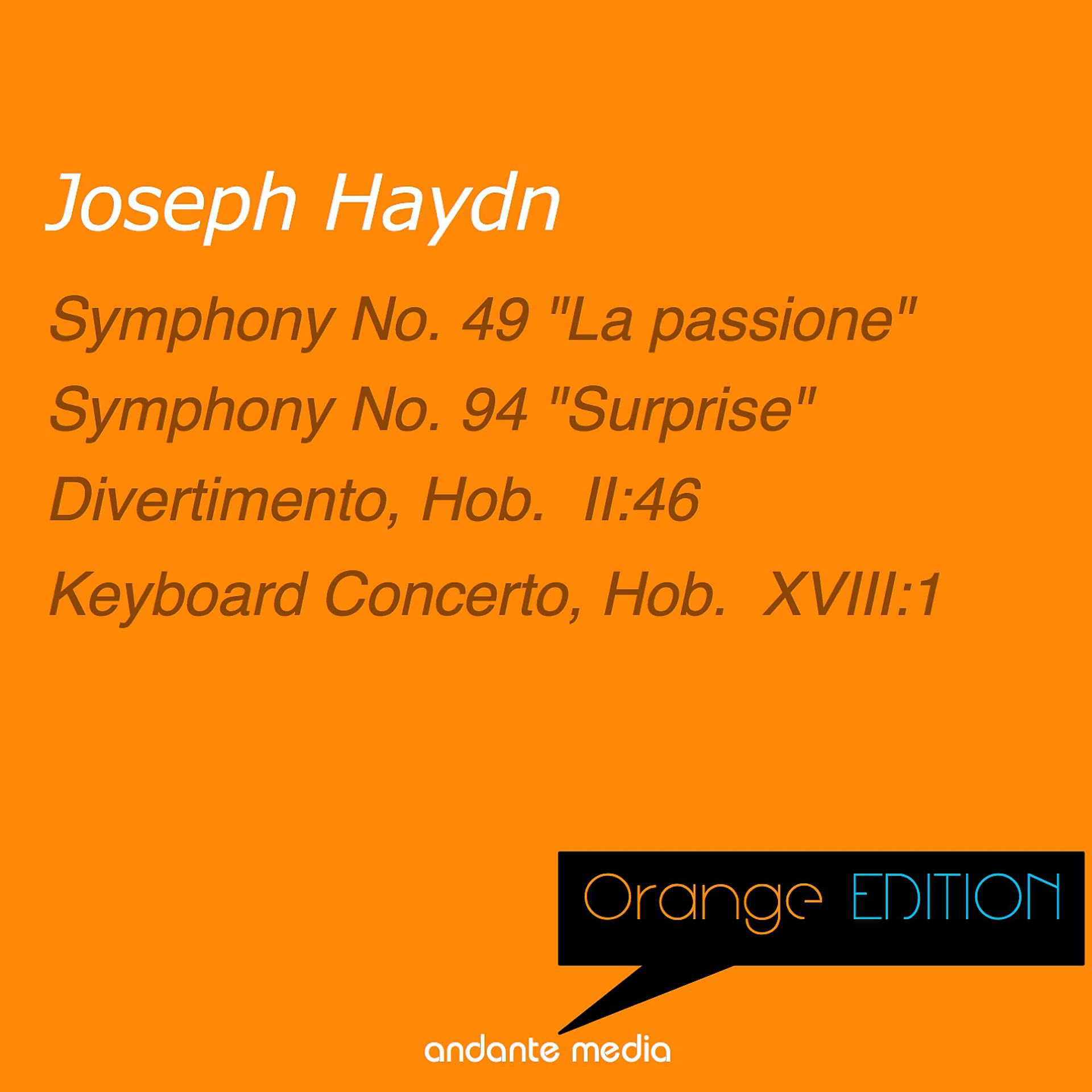 Постер альбома Orange Edition - Haydn: Symphonies Nos. 49, 94 & Keyboard Concerto, Hob.  XVIII:1