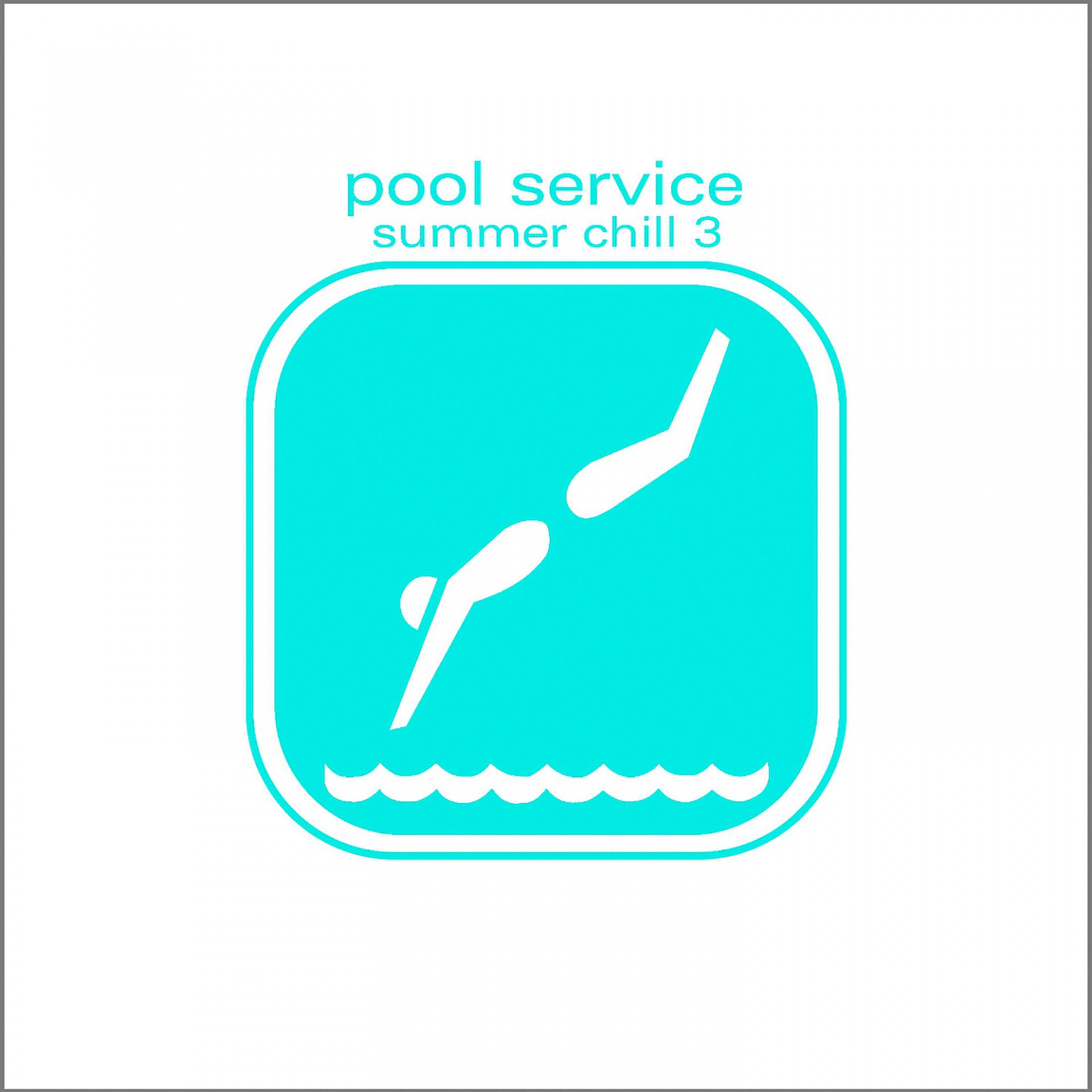 Постер альбома Pool Service  Summer Chill, Vol. 3