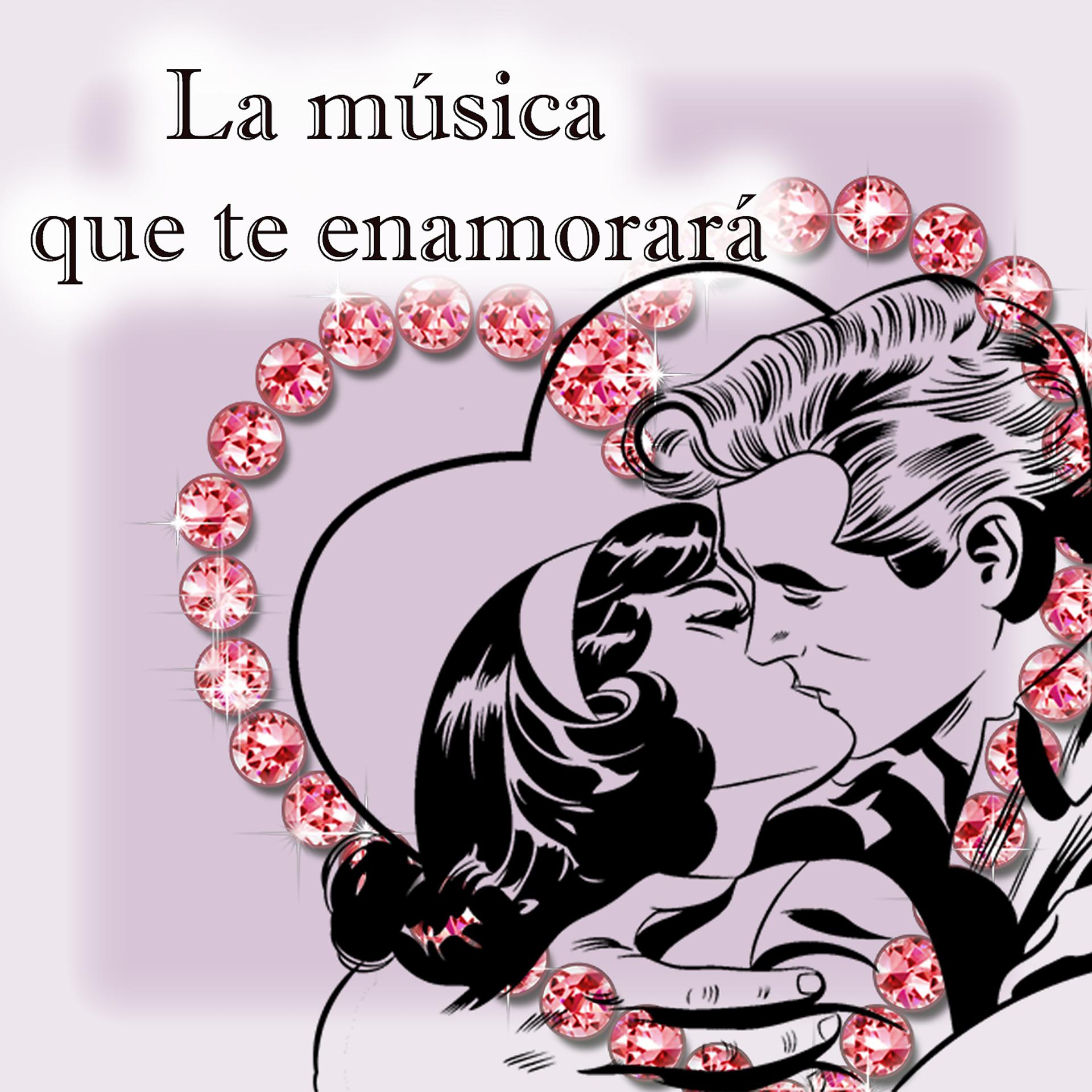 Постер альбома La Música Que Te Enamorará