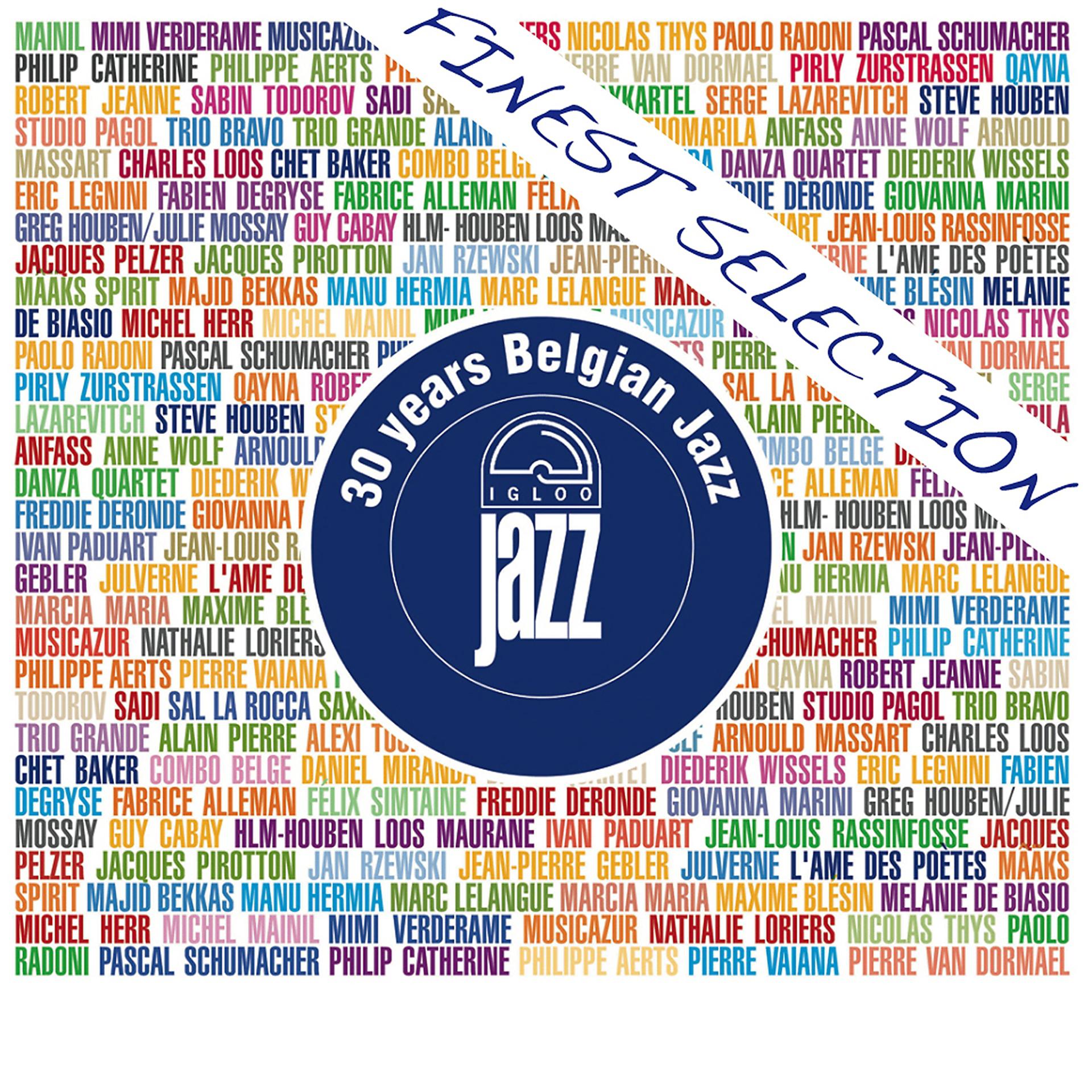 Постер альбома 30 Years of Belgian Jazz: Igloo Finest Selection