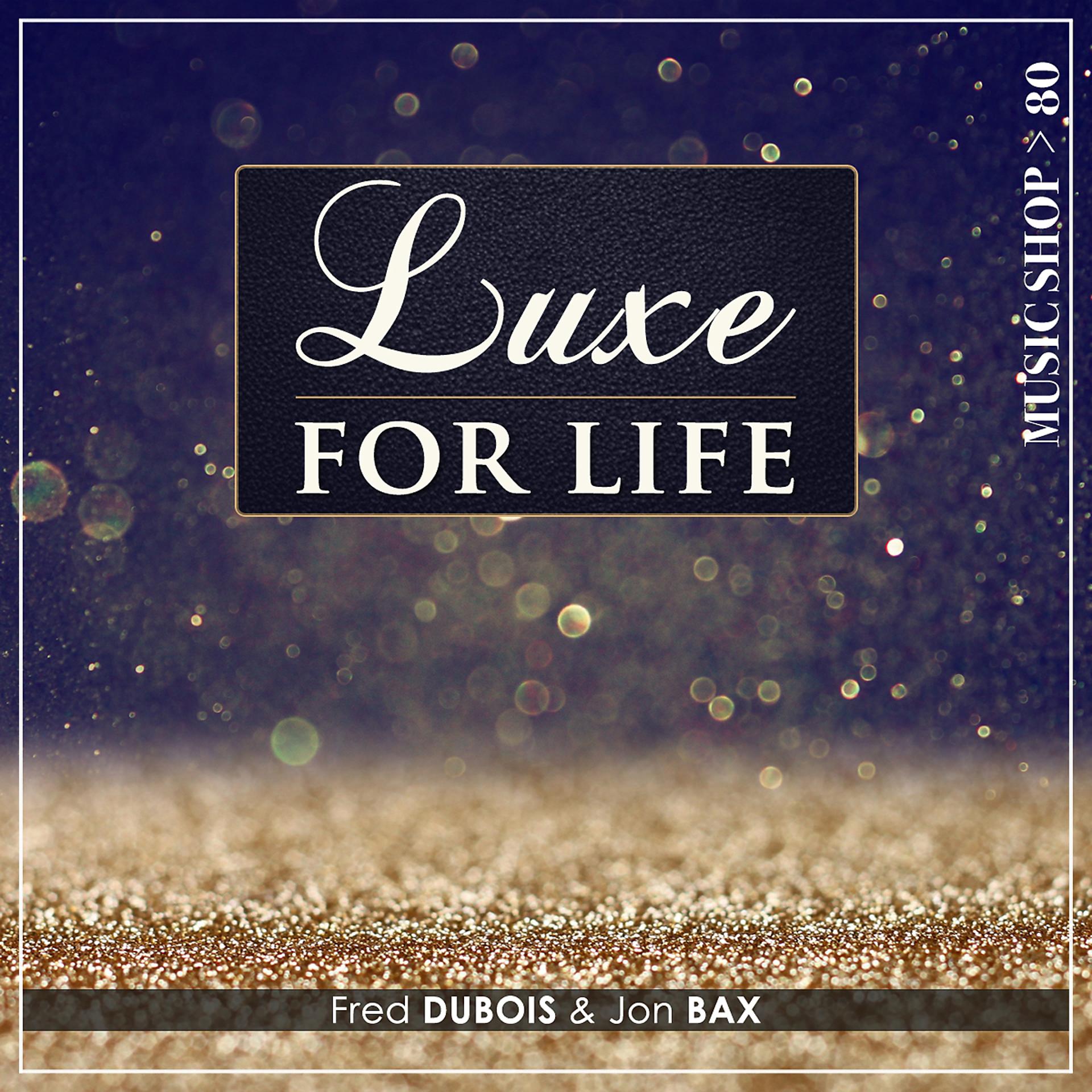 Постер альбома Luxe for Life