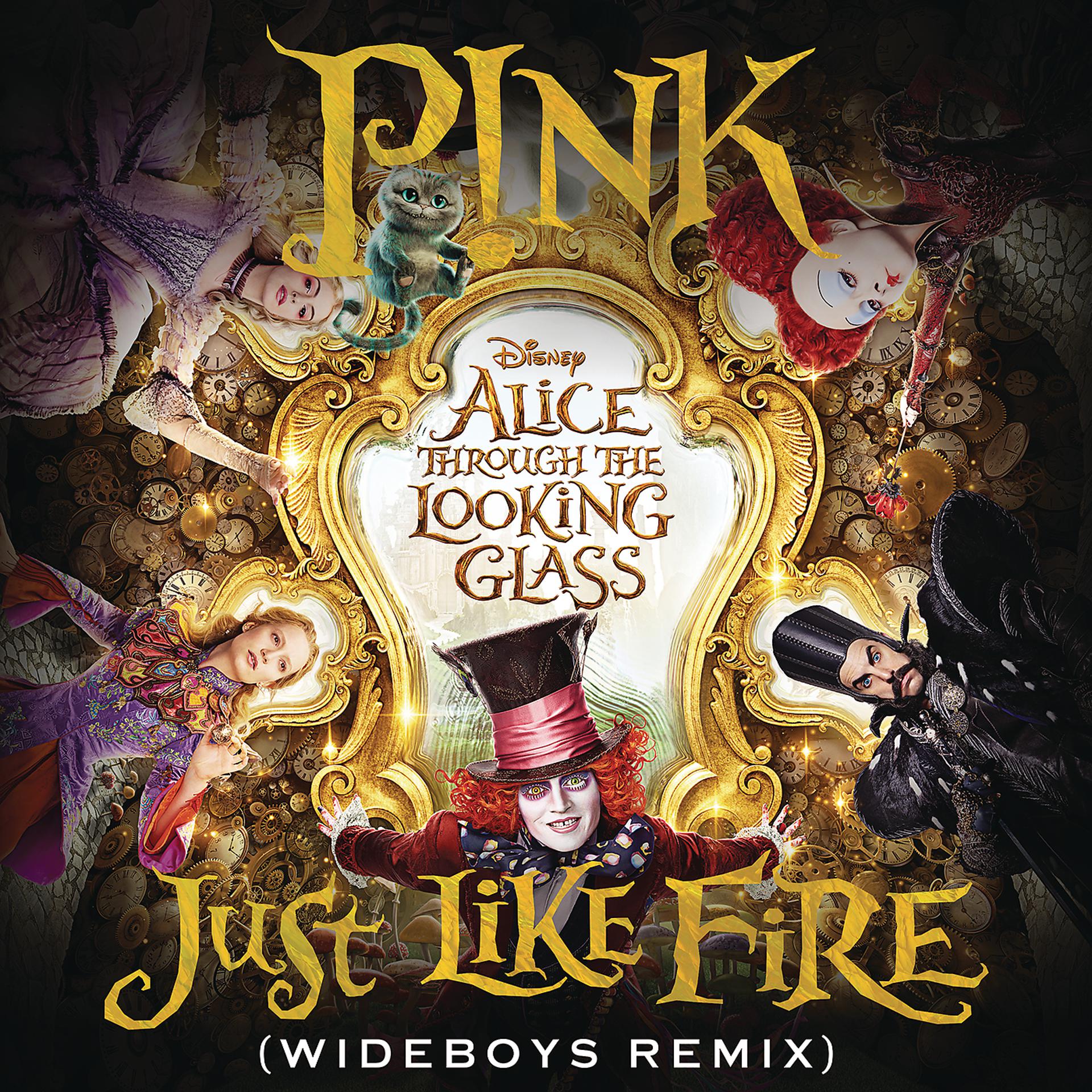 Постер альбома Just Like Fire (From the Original Motion Picture "Alice Through The Looking Glass") (Wideboys Remix)