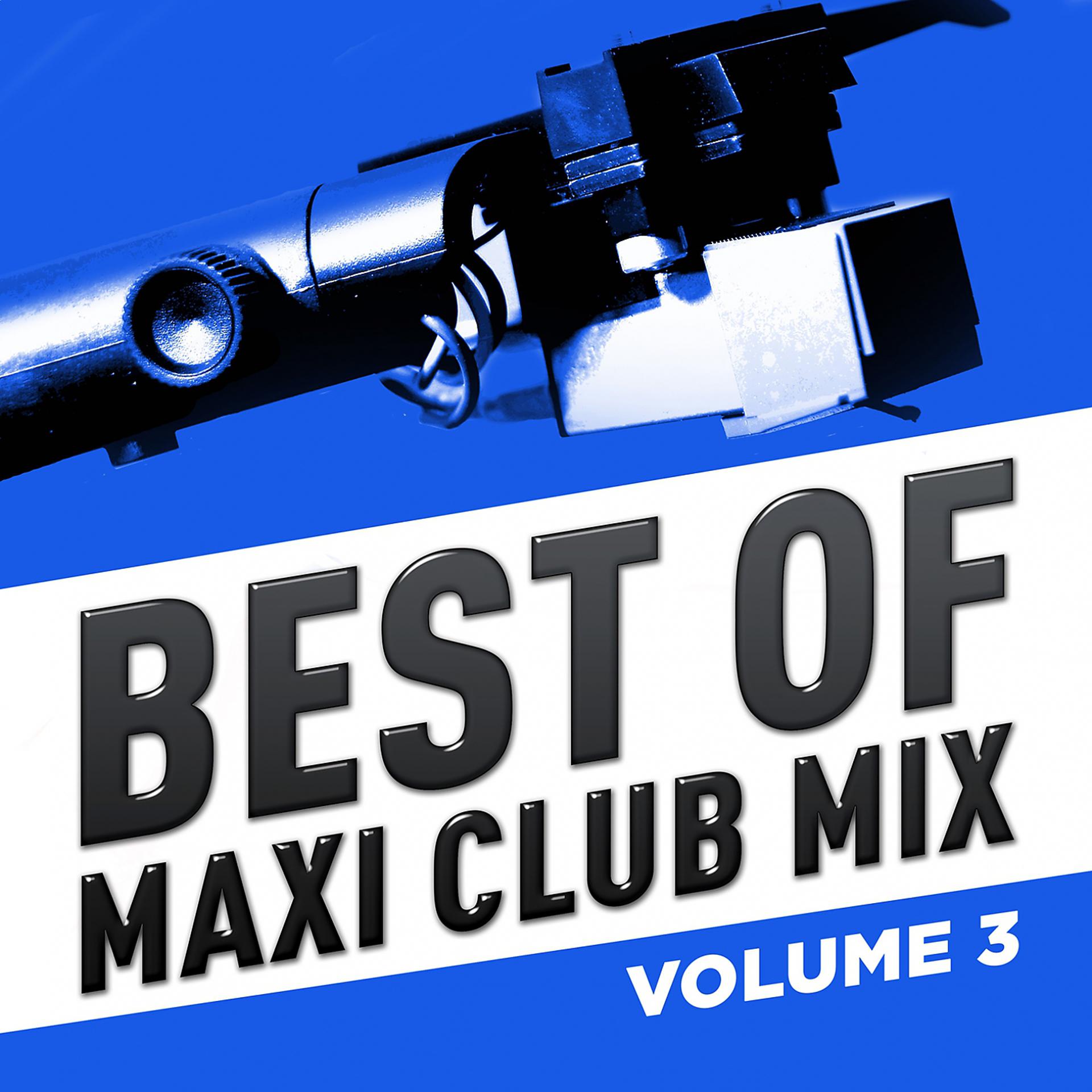 Постер альбома Best of Maxi Club Mix, Vol. 3