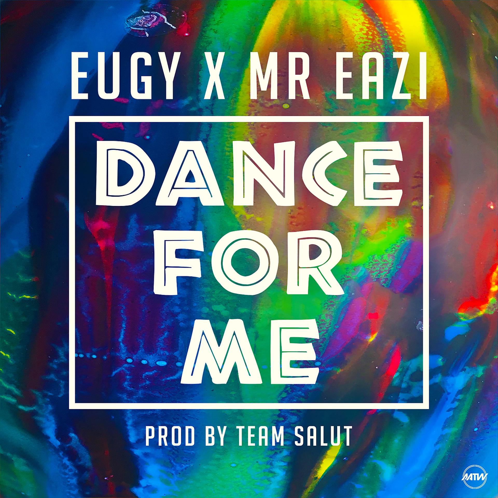 Постер альбома Dance For Me (Eugy X Mr Eazi)