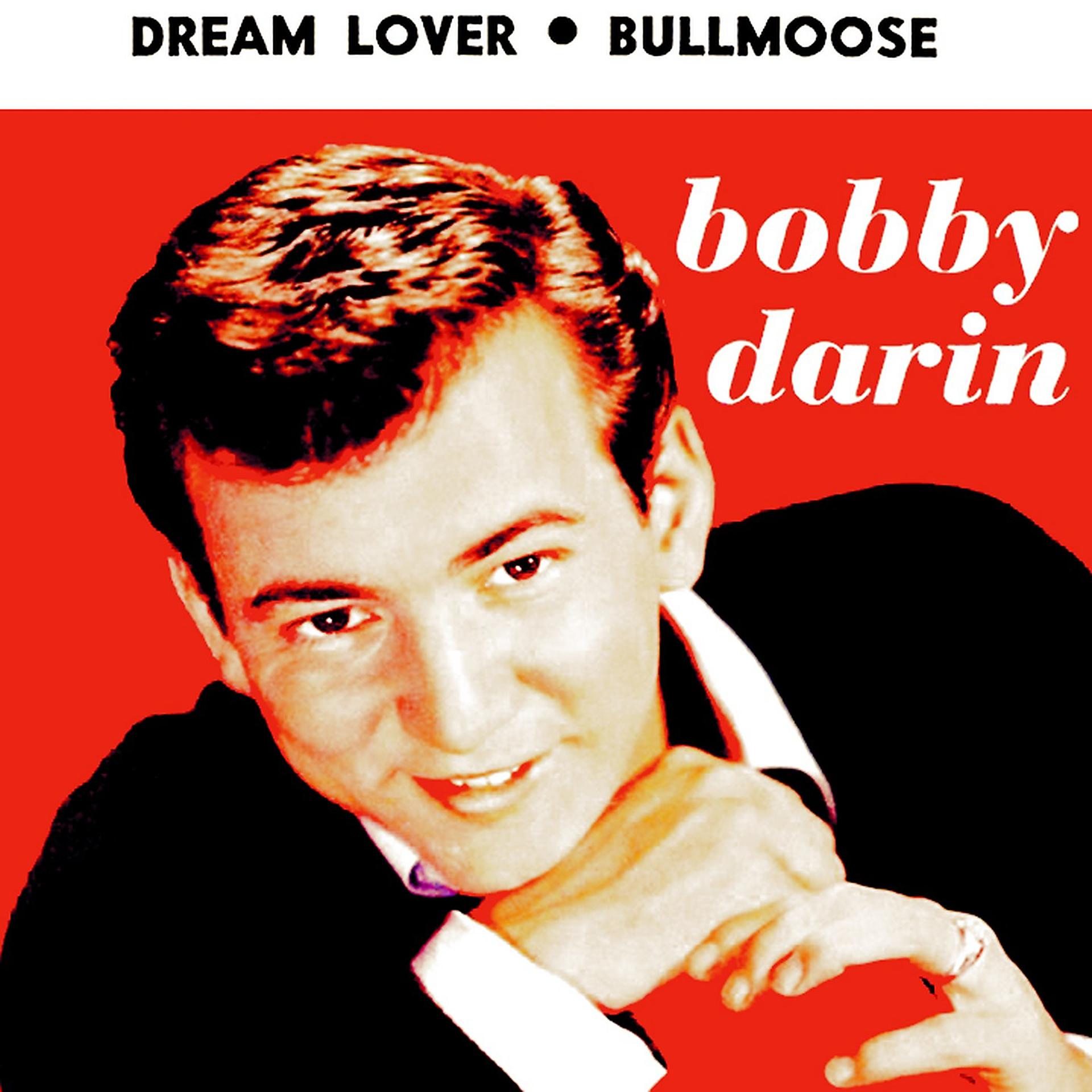 Постер альбома Dream Lover / Bullmoose