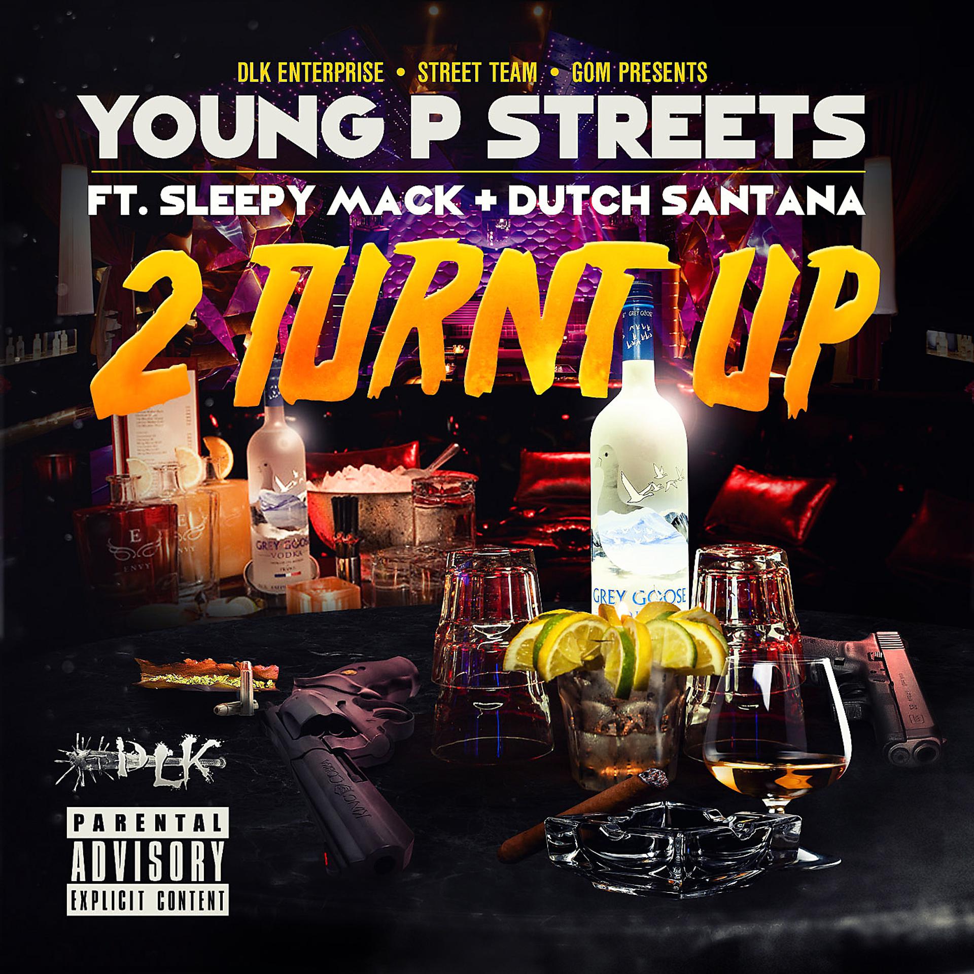 Постер альбома 2 Turnt Up (feat. Sleepy Mack & Dutch Santana) - Single