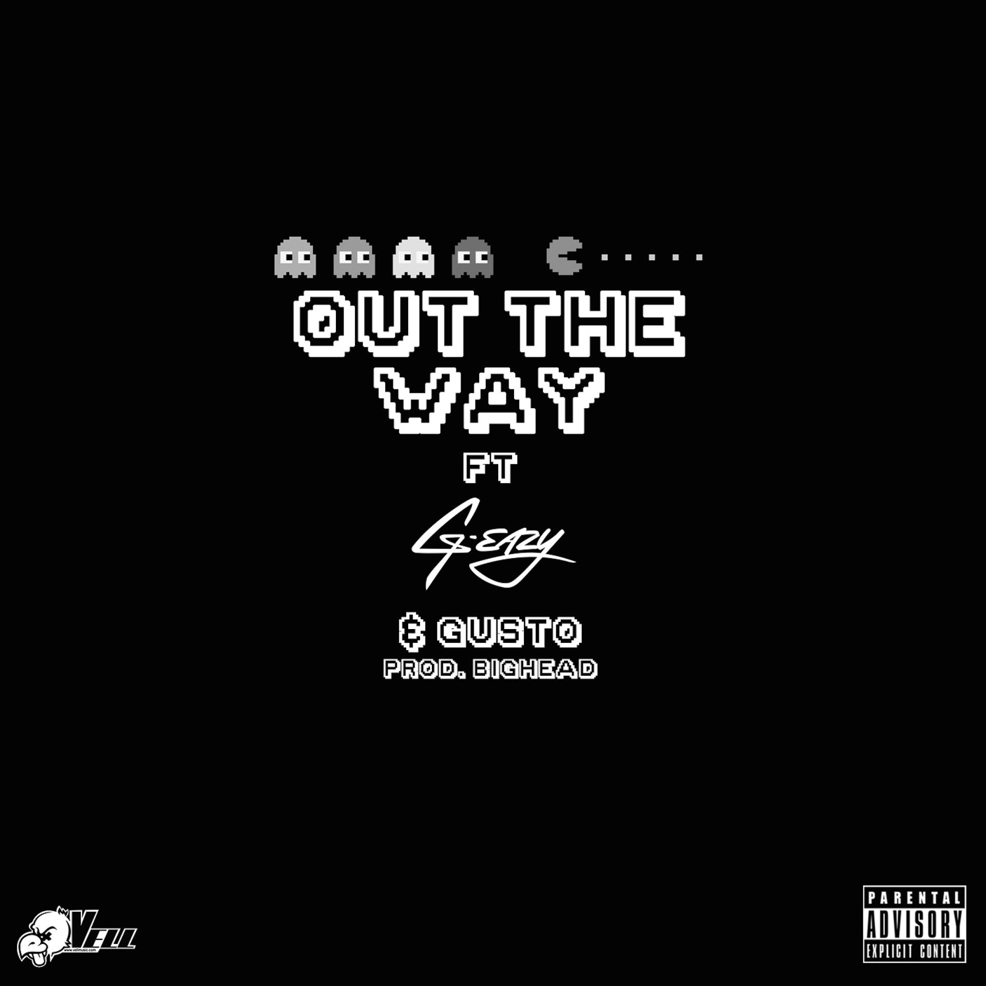 Постер альбома Out the Way (feat. G-Eazy & Gusto) - Single