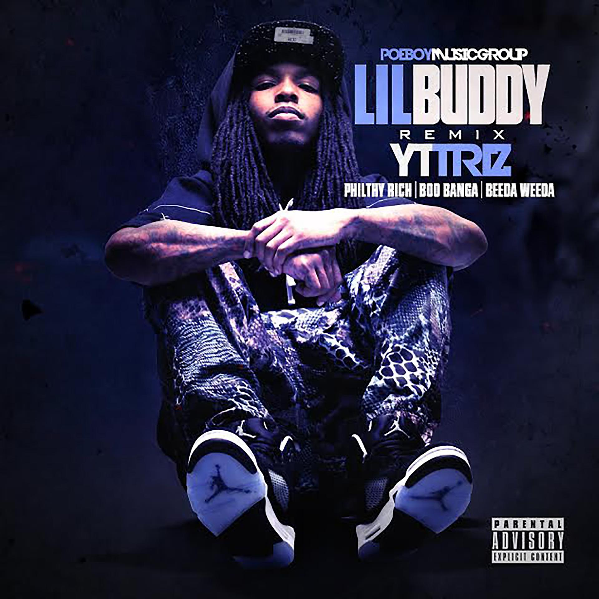 Постер альбома Lil Buddy (feat. Philthy Rich, Boo Banga & Beeda Weeda) [Remix] - Single