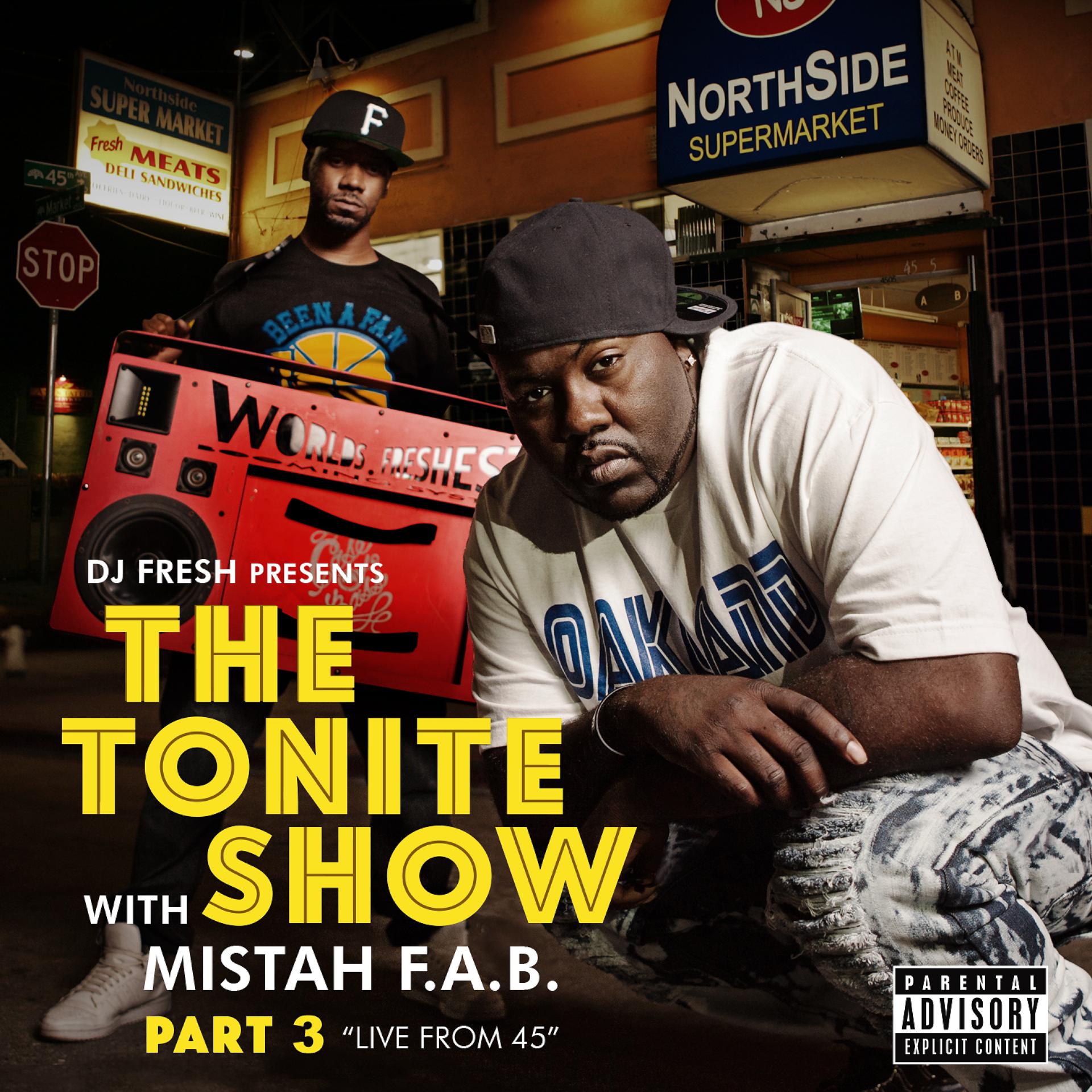 Постер альбома The Tonite Show with Mistah F.A.B., Pt. 3: Live from 45