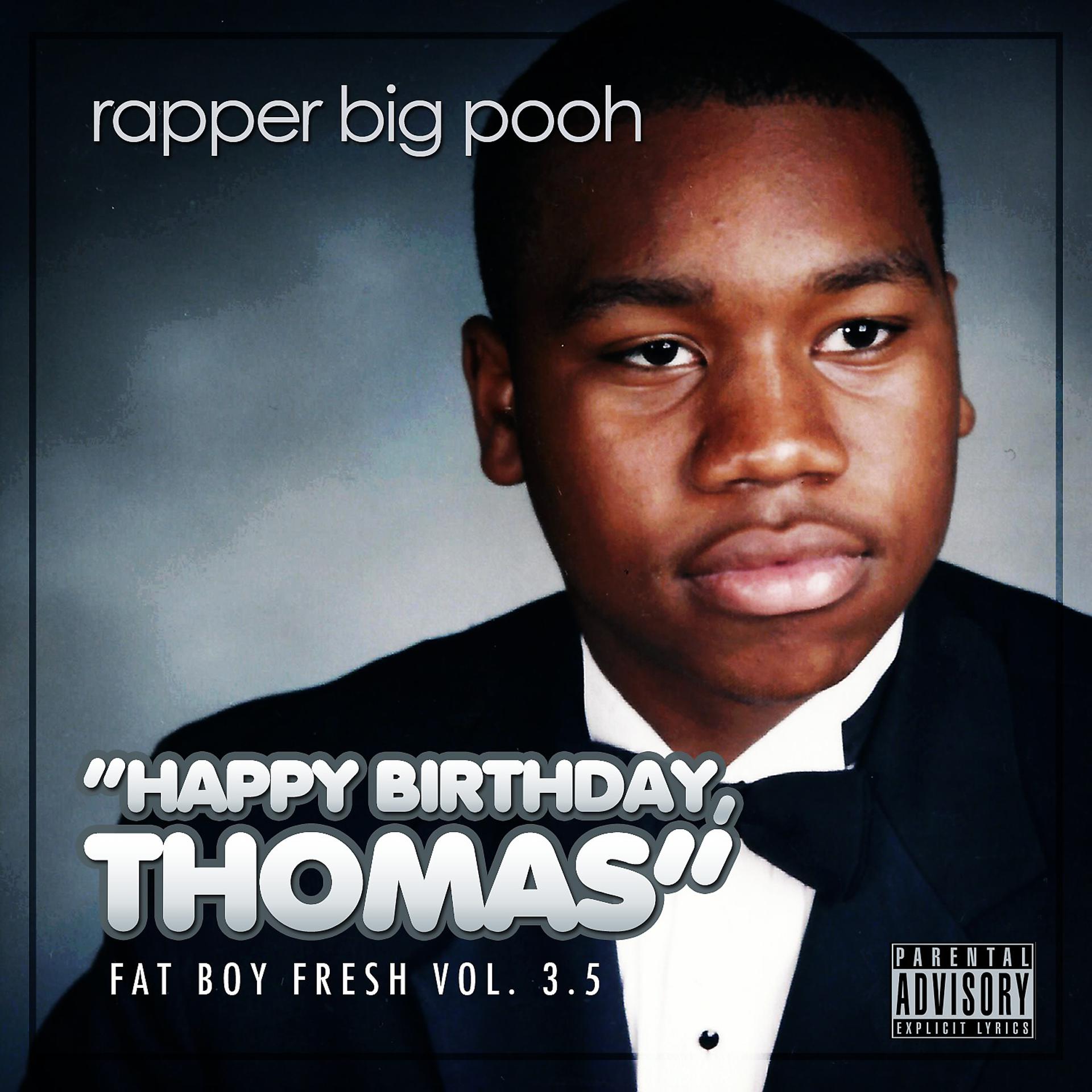 Постер альбома Fat Boy Fresh Volume 3.5: Happy Birthday Thomas (Deluxe Edition)