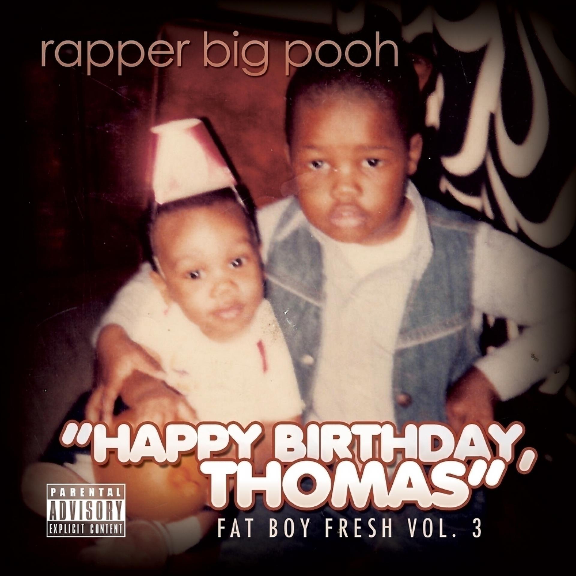 Постер альбома Fat Boy Fresh Vol. 3: Happy Birthday, Thomas