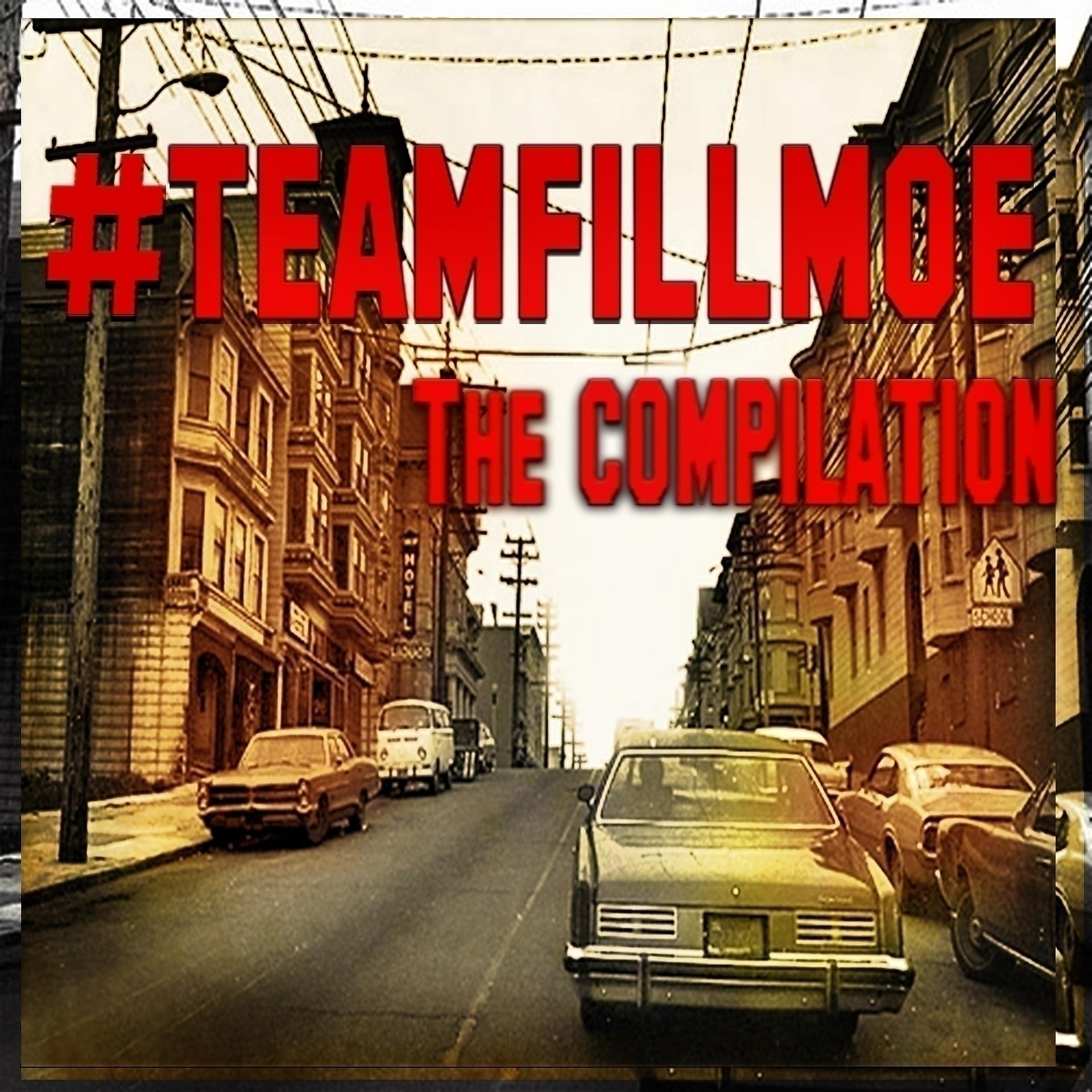 Постер альбома #Teamfillmoe: Compilation