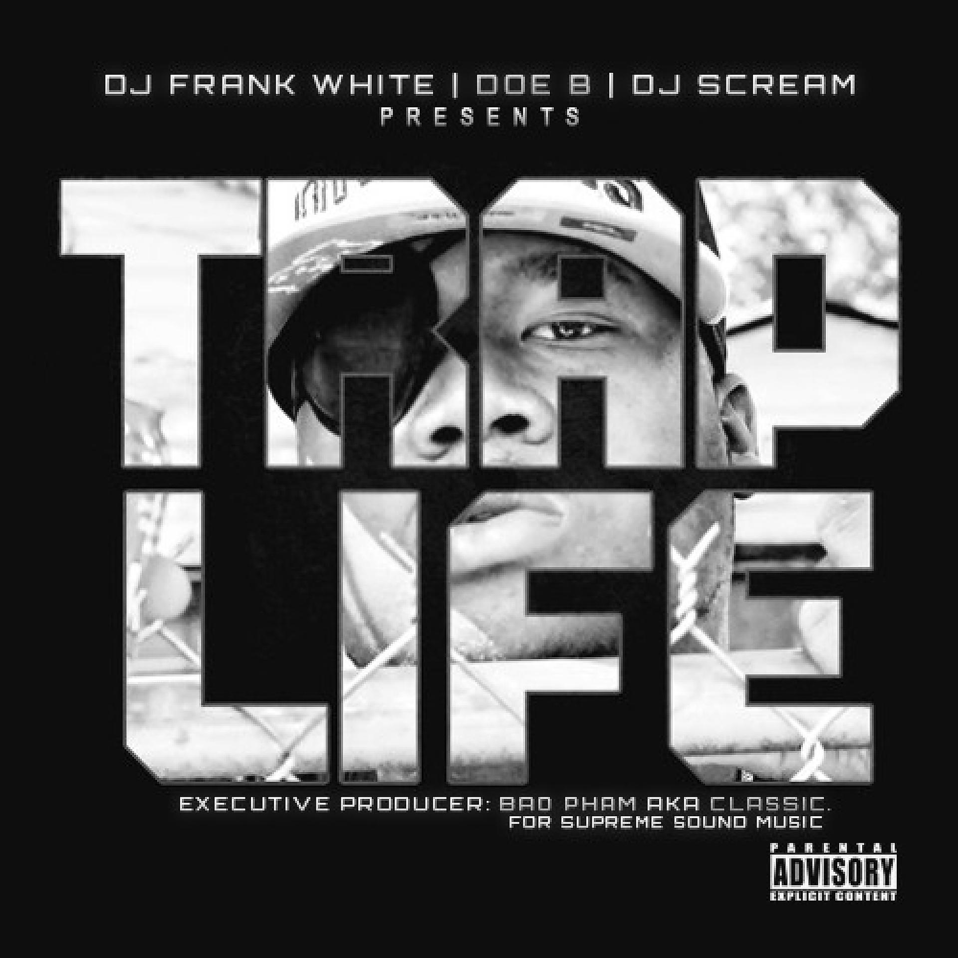 Постер альбома Trap Life (DJ Frank White & DJ Scream Present)