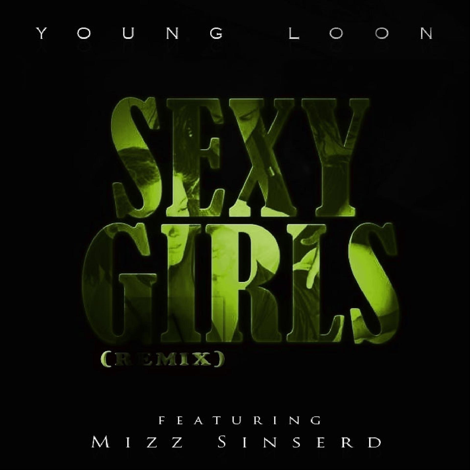Постер альбома Sexy Girls Remix (feat. Mizz Sinserd) - Single