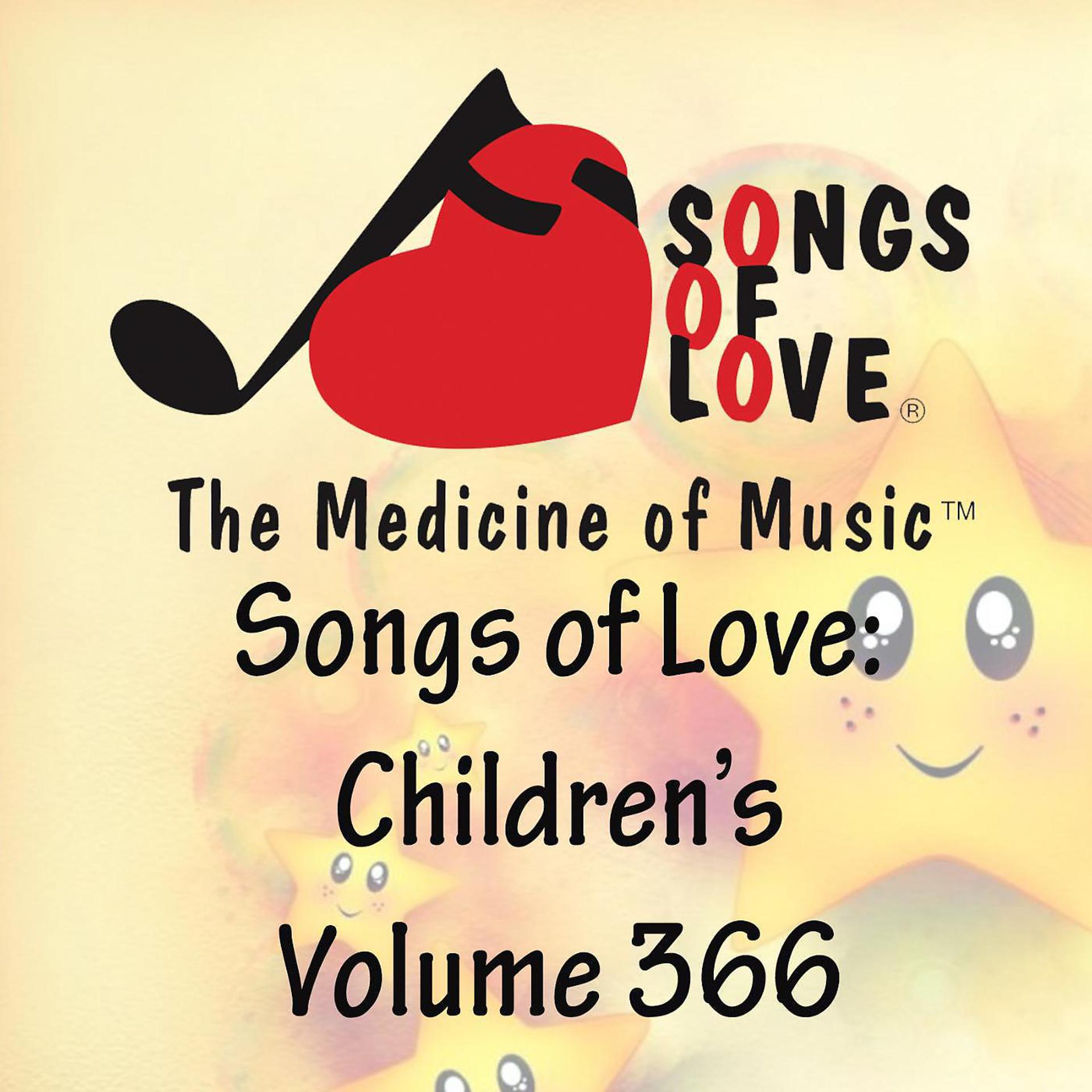 Постер альбома Songs of Love: Children's, Vol. 366