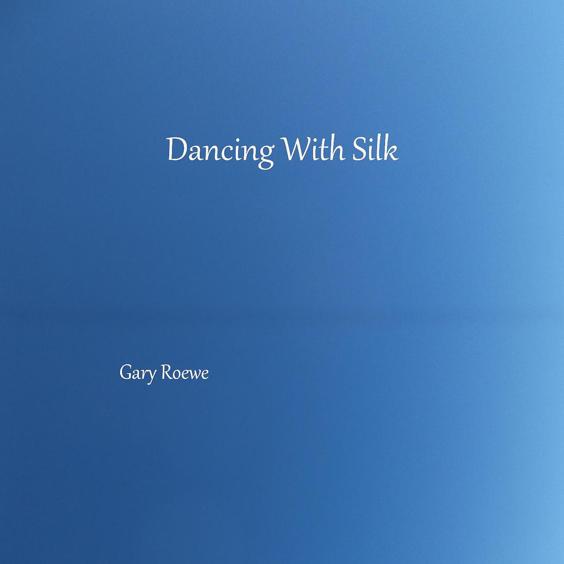Постер альбома Dancing with Silk