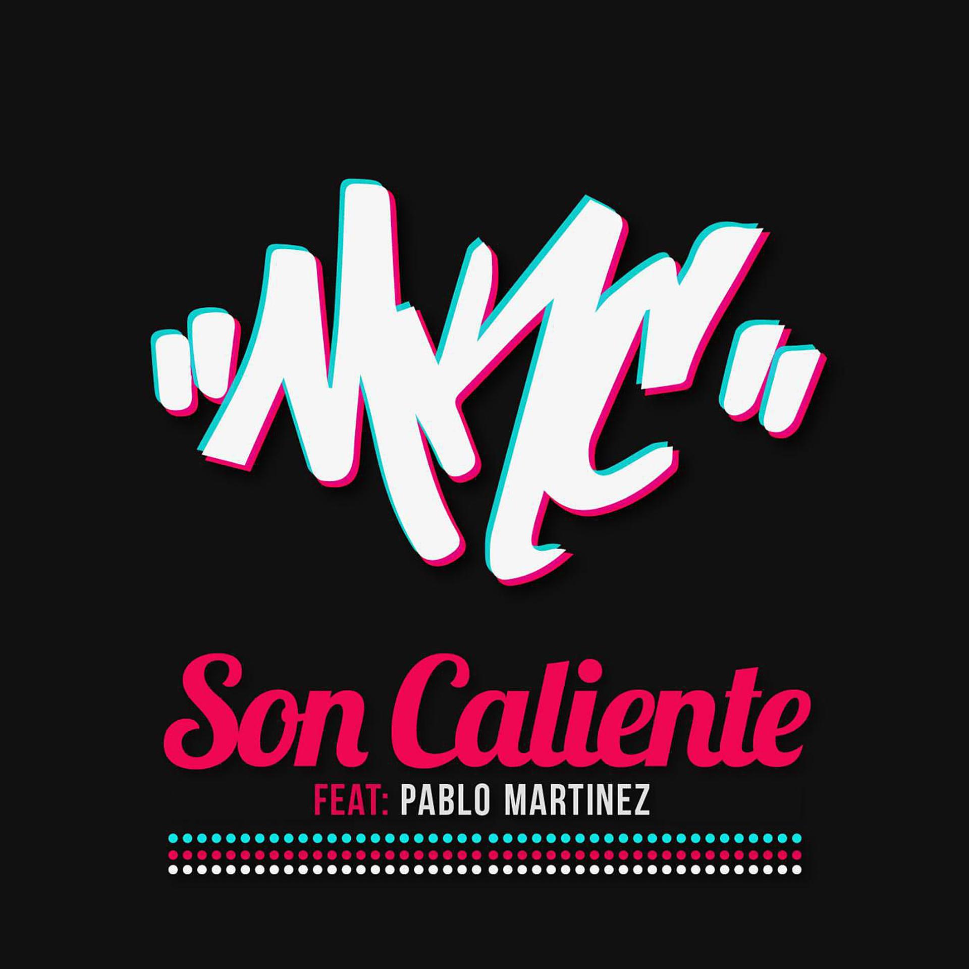 Постер альбома Son Caliente (feat. Pablo Martinez)