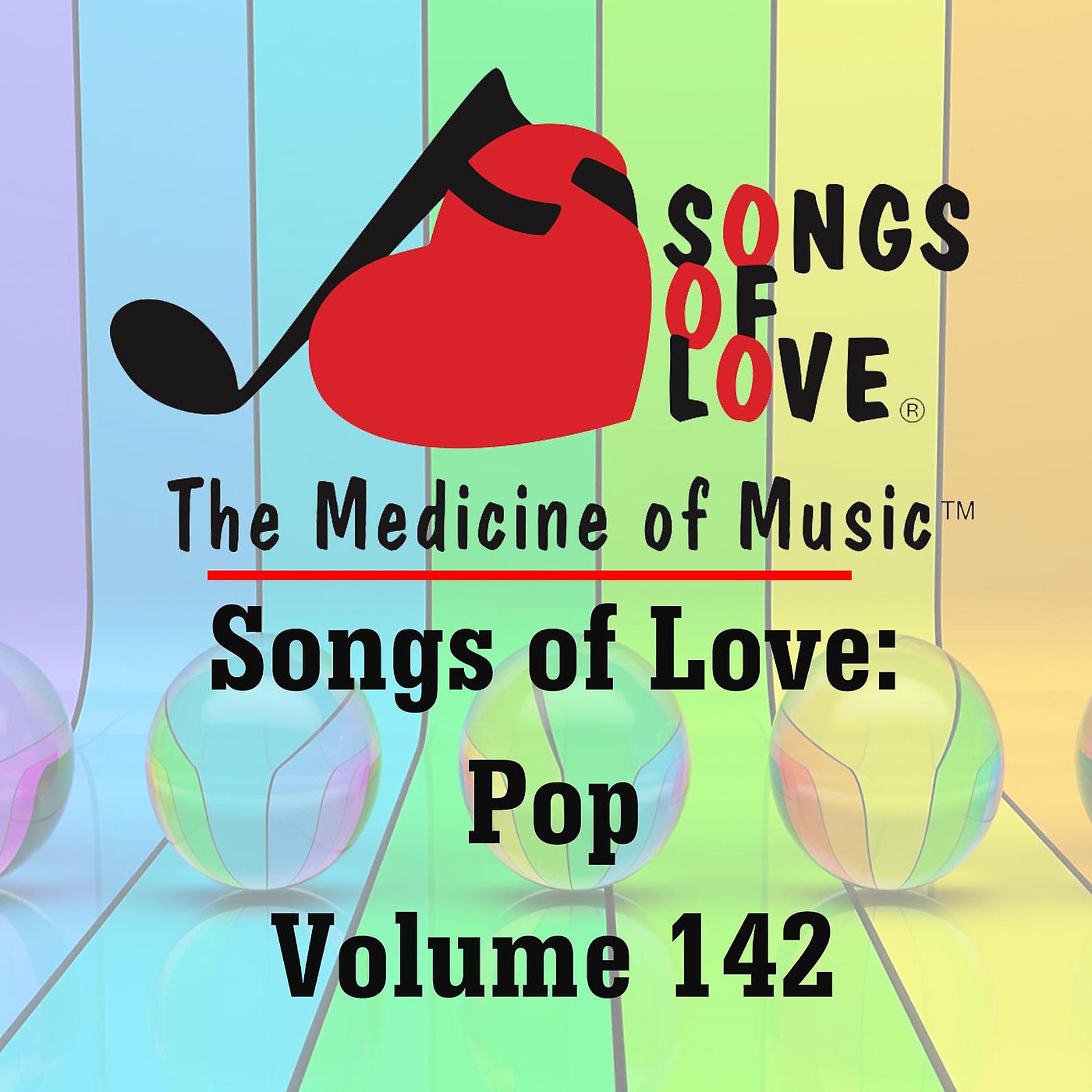 Постер альбома Songs of Love: Pop, Vol. 142